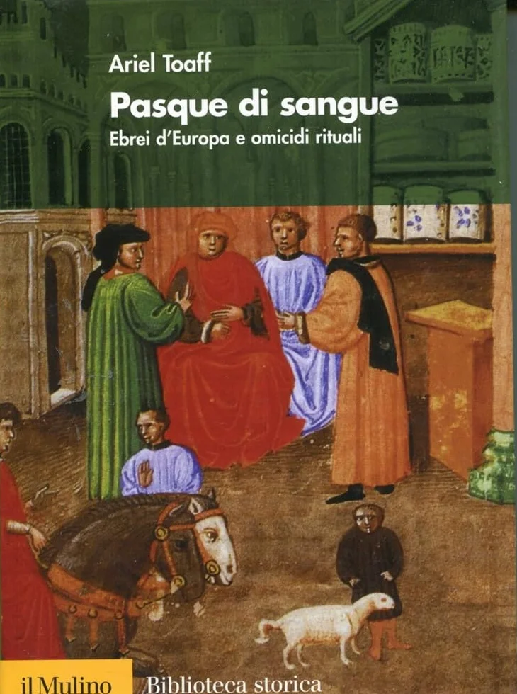 Pasque di sangue. Ebrei d'Europa e omicidi rituali