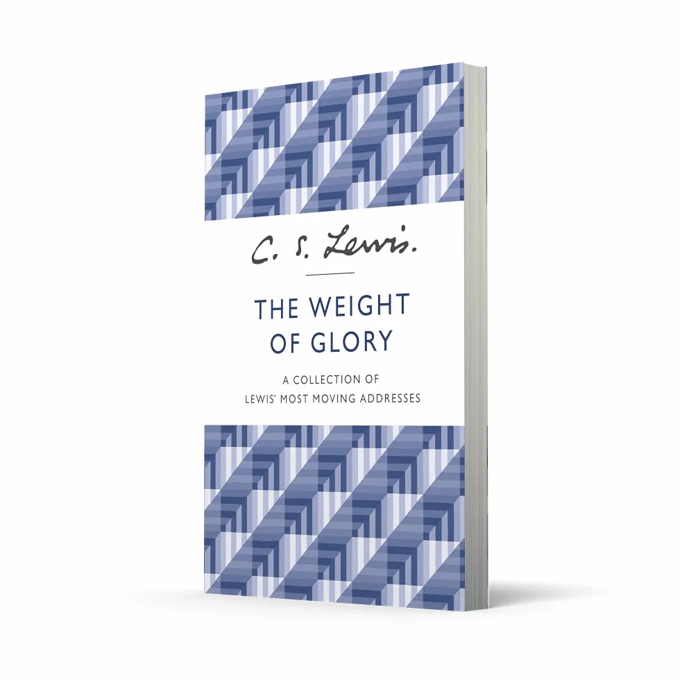 The Weight of Glory: A Collection of Lewis' Most Moving Addresses