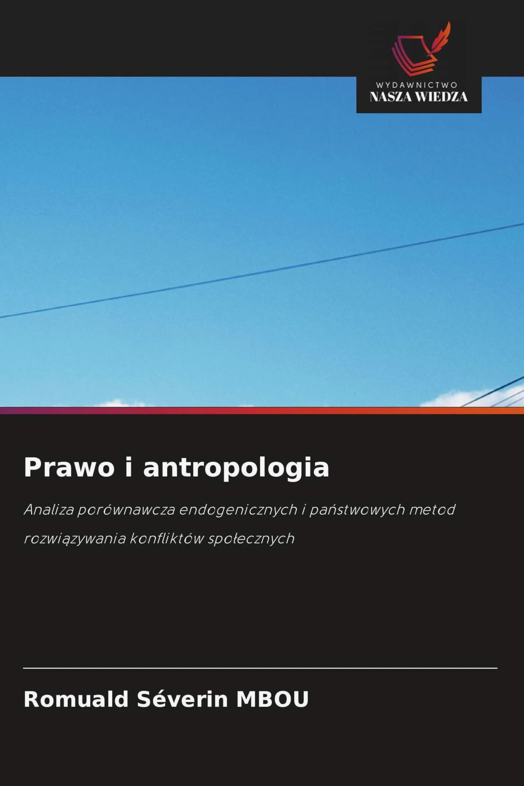 Prawo i antropologia: Analiza porównawcza endogenicznych i pa¿stwowych metod rozwi¿zywania konfliktów spo¿ecznych