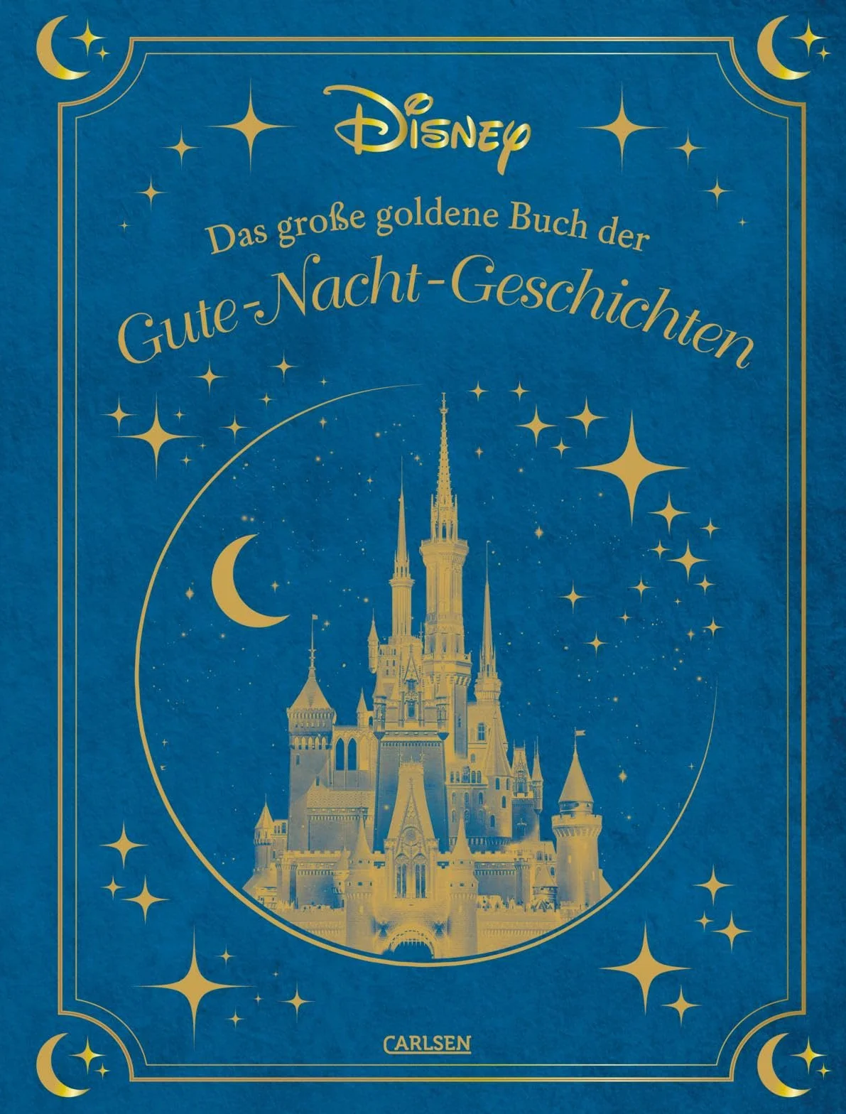 Disney: Das große goldene Buch der Gute-Nacht-Geschichten: Angenehm einschlafen mit Olaf, Bambi, Winnie Puuh und Co.: 20 zauberhafte Geschichten zum Vorlesen ab 4 Jahren