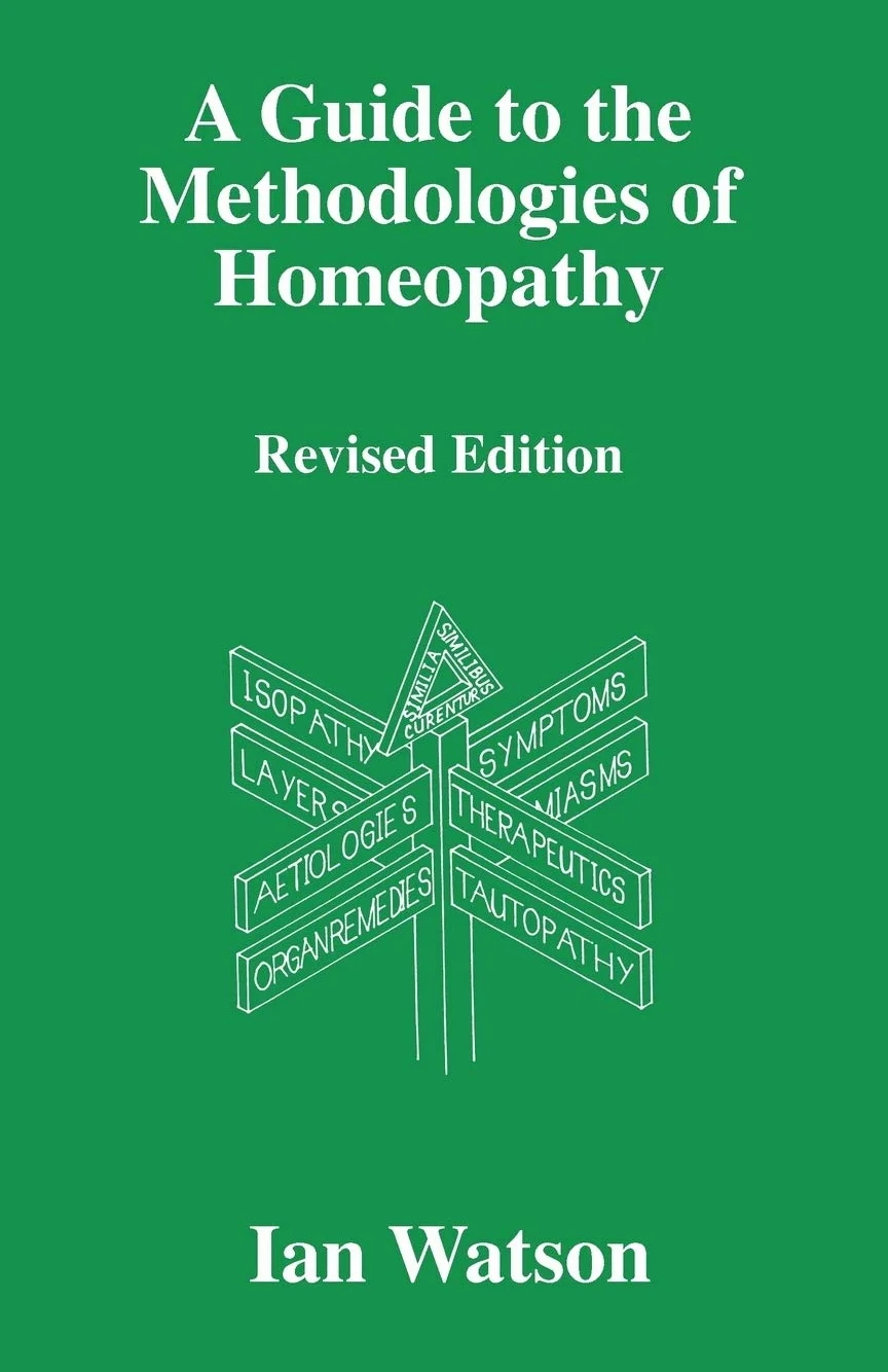 A Guide to the Methdologies of Homeopathy