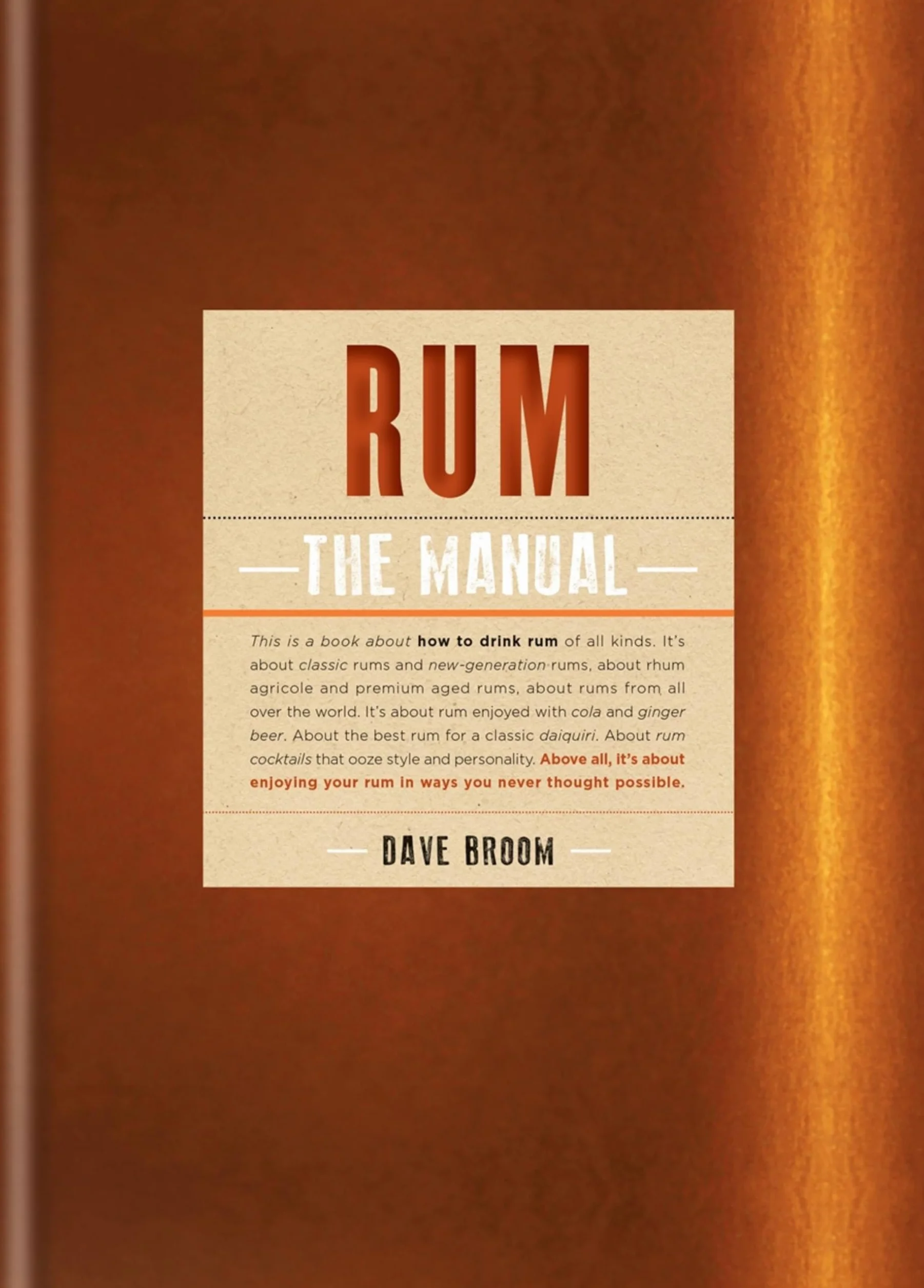 Rum: The Manual - How to Drink Rum of All Kinds