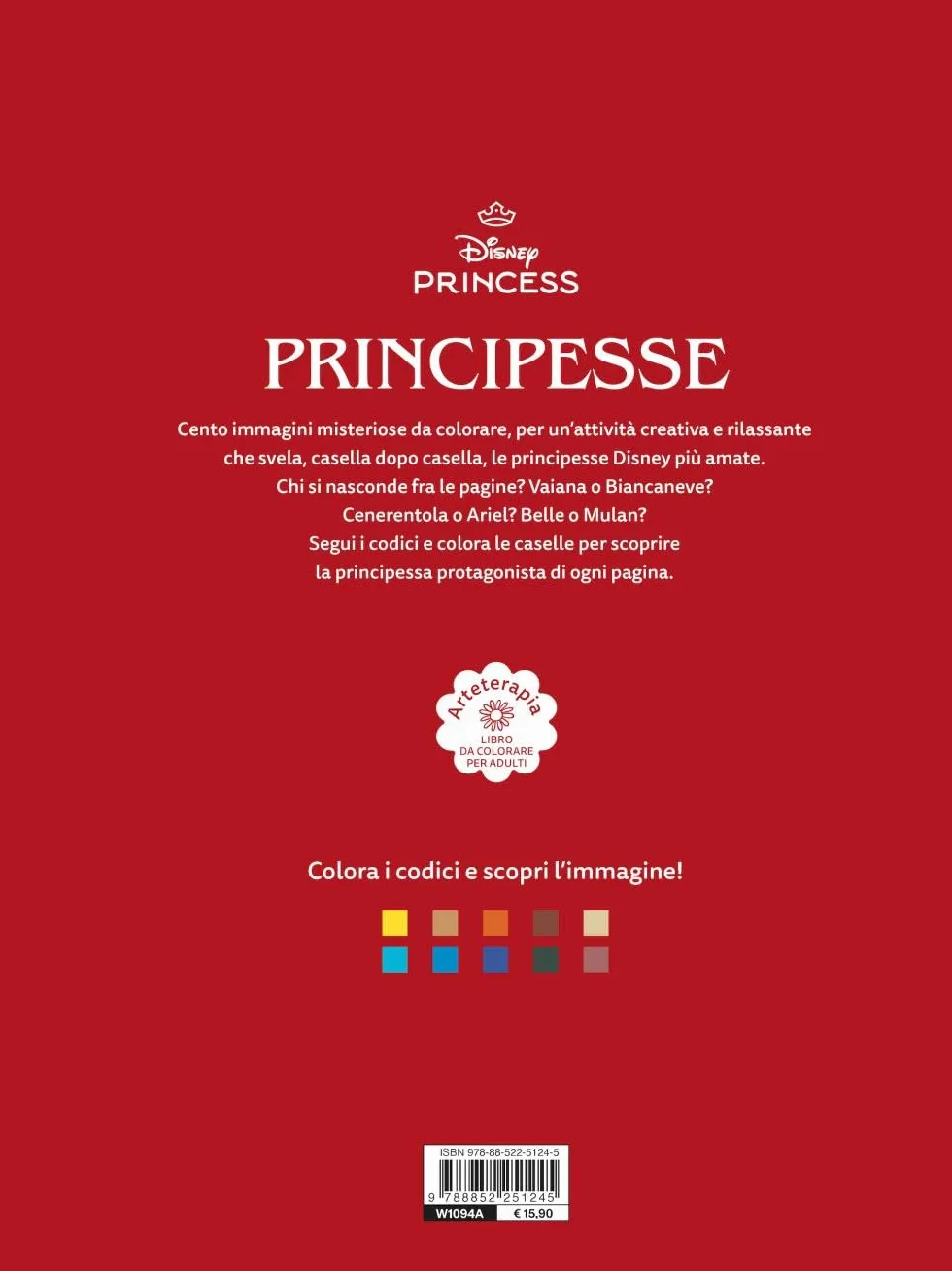 Principesse. Colori misteriosi. Disney Princess. Arteterapia. Libro da colorare per adulti. Ediz. illustrata