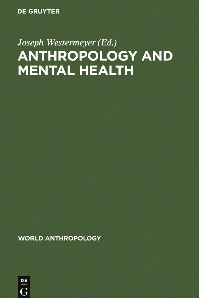 Anthropology and Mental Health: Setting a New Course