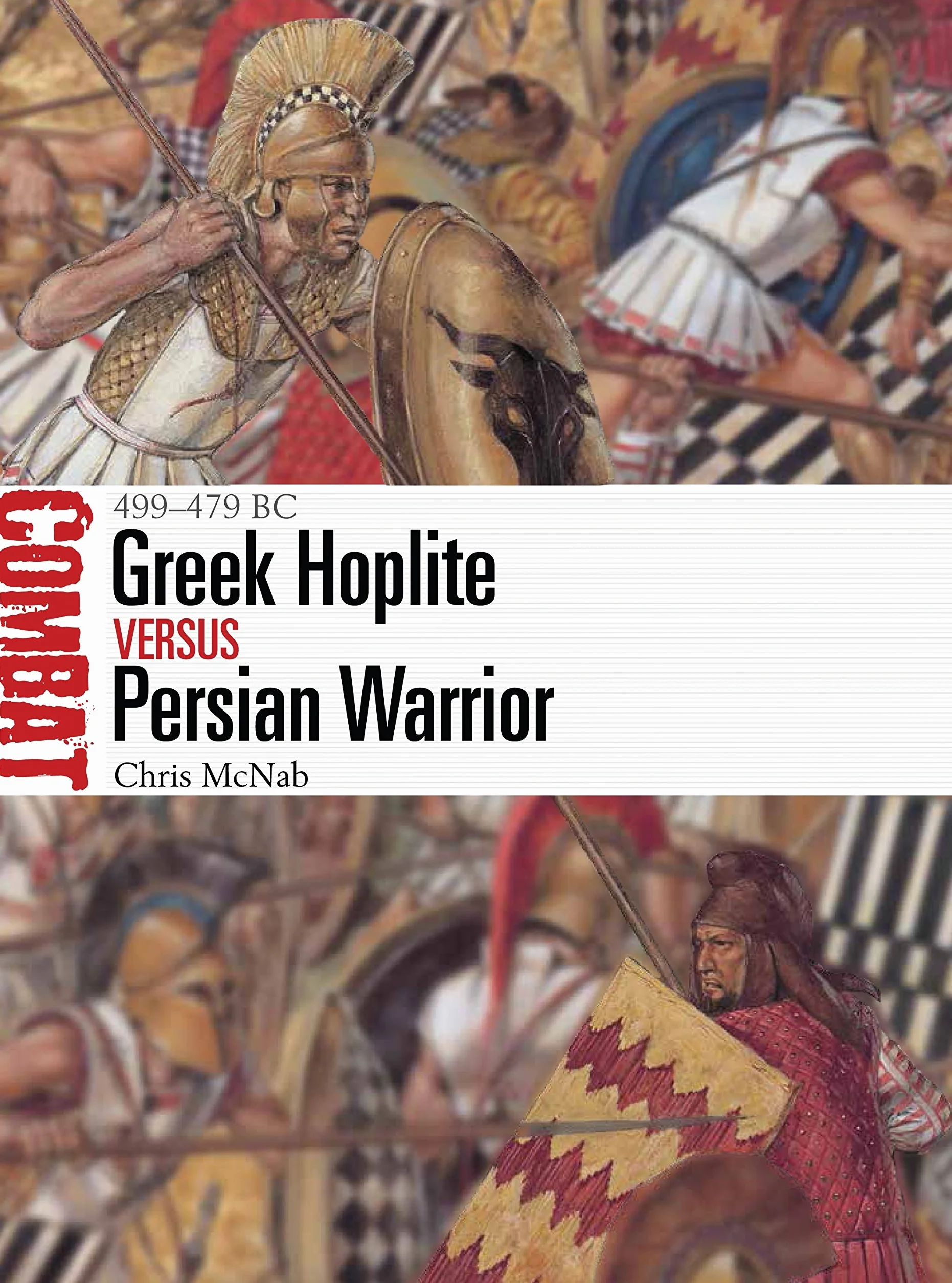 Greek Hoplite vs Persian Warrior 499–479 BC
