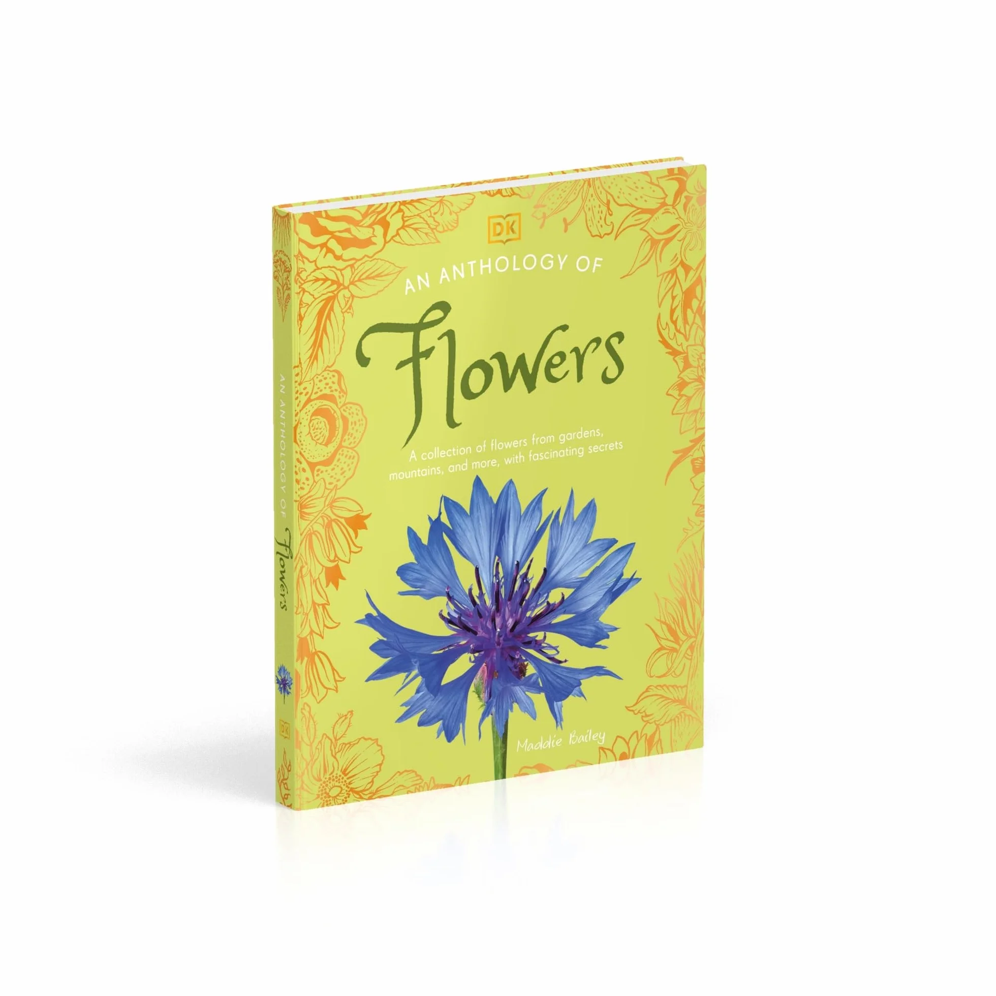 An Anthology of Flowers: Collection from Gardens, Woodlands, Mountains