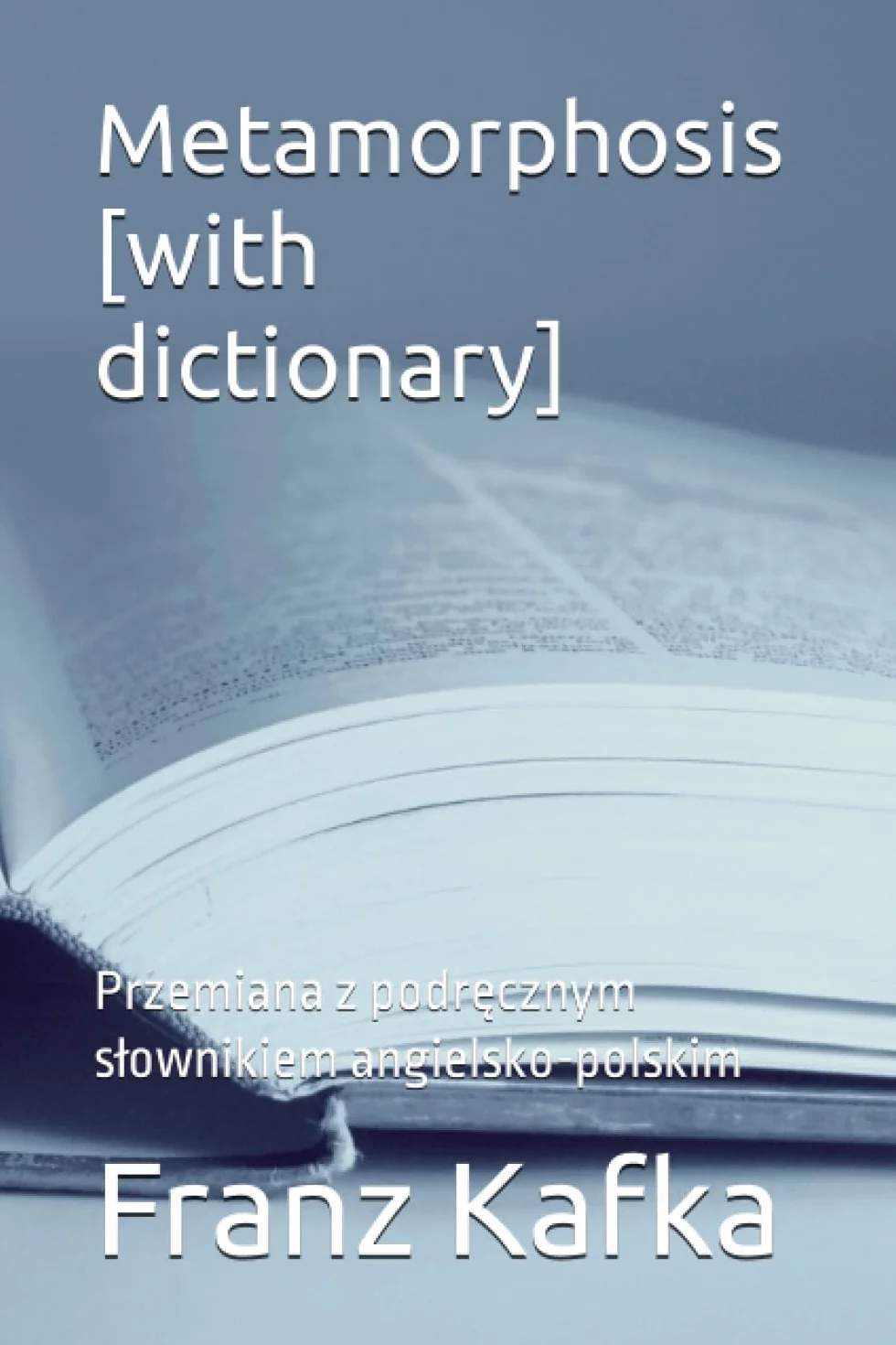 Metamorphosis with dictionary Przemiana z podręcznym słownikiem angielsko-polskim