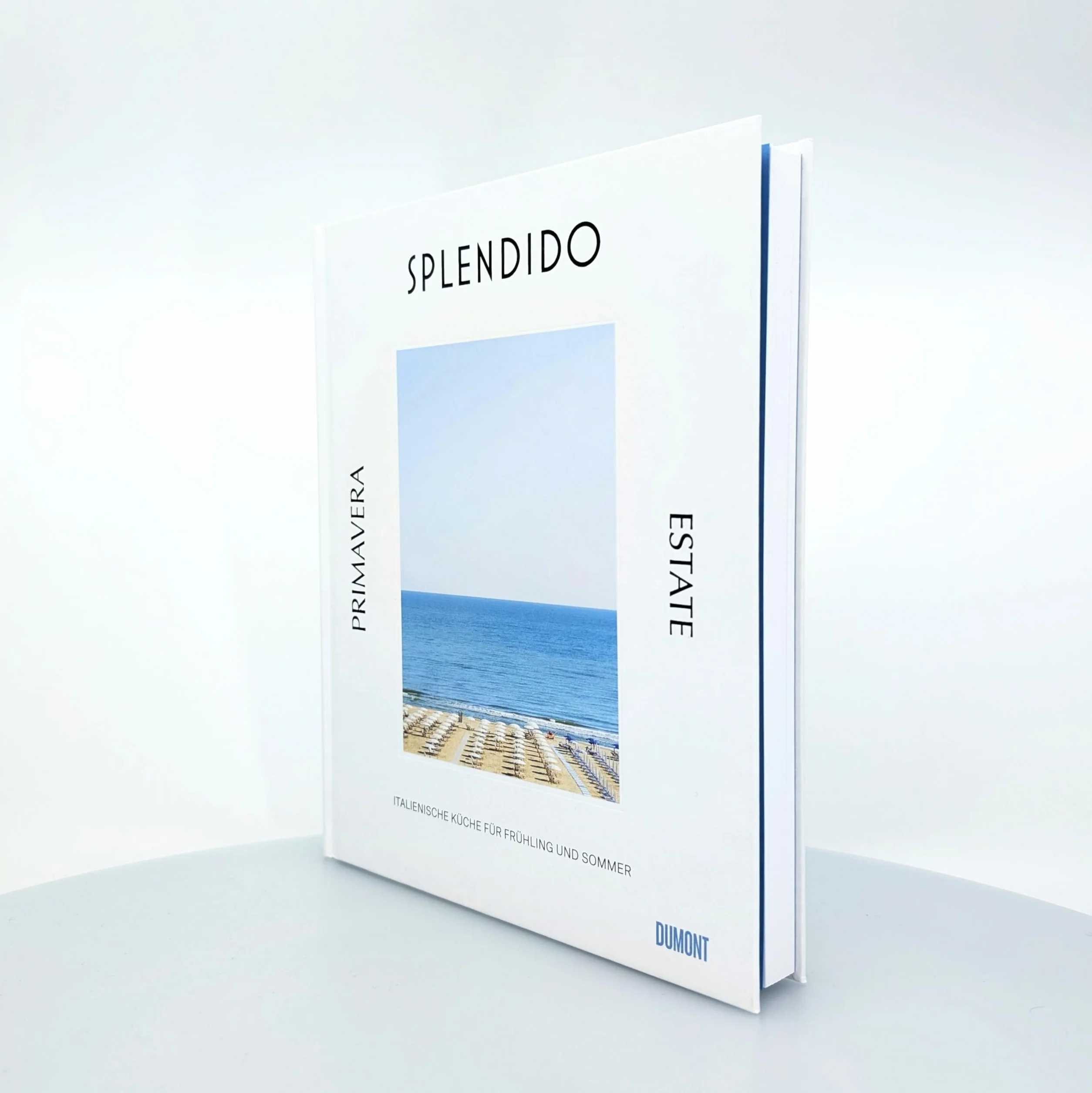 Italienische Küche für Frühling und Sommer: Splendido Primavera/Estate Kochbuch