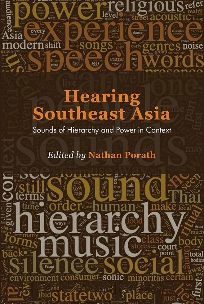 Hearing Southeast Asia: Sounds of Hierarchy and Power in Context