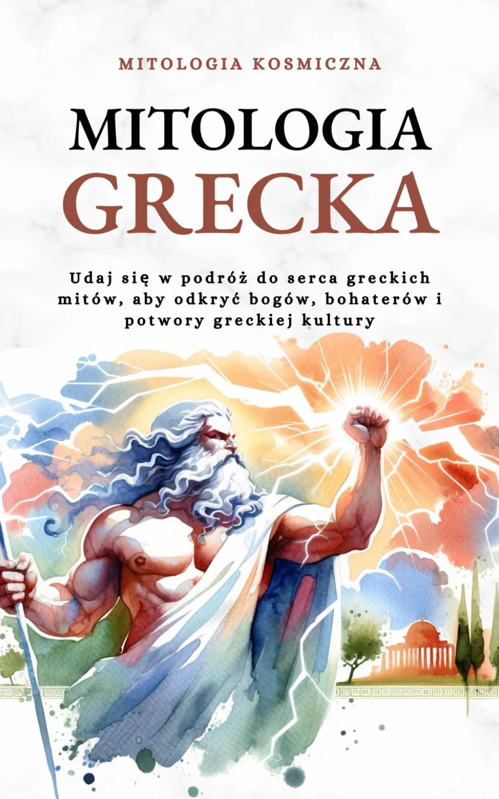 Mitologia Grecka: Udaj się w podróż do serca greckich mitów, aby odkryć bogów, bohaterów i potwory greckiej kultury
