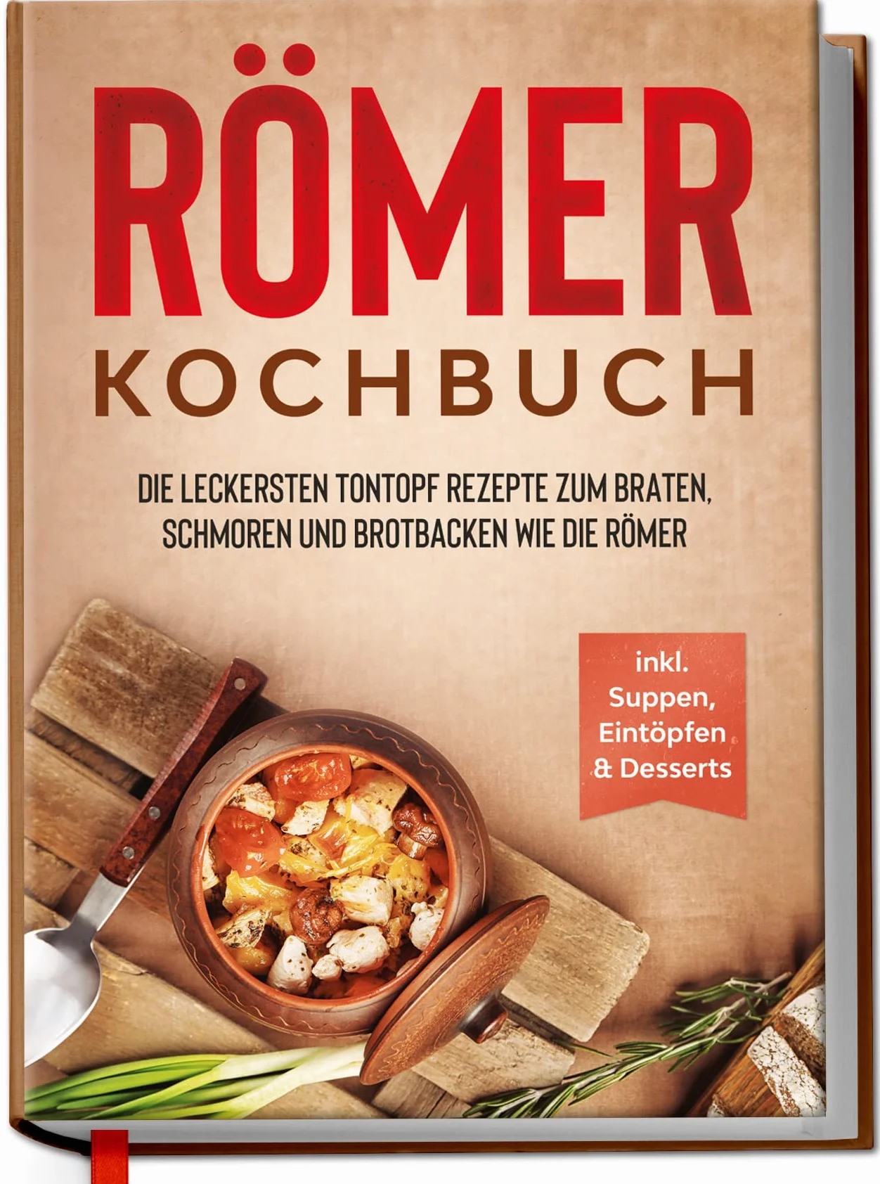 Römer Kochbuch: Tontopf Rezepte zum Braten, Schmoren und Brotbacken
