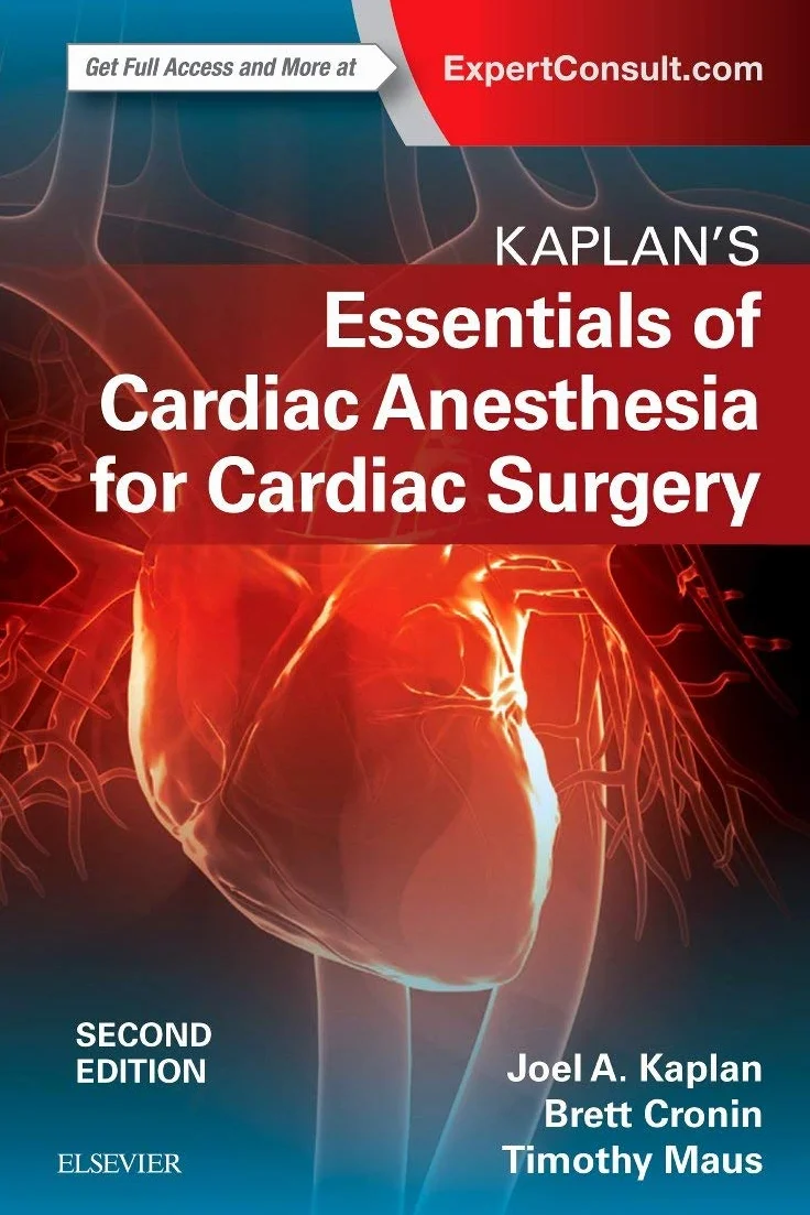 Kaplan's Essentials of Cardiac Anesthesia