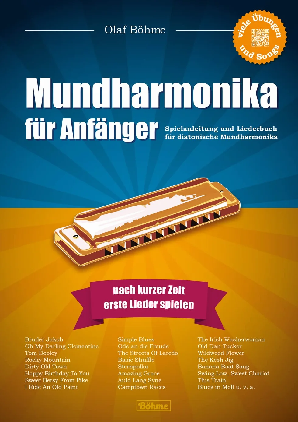 Mundharmonika für Anfänger: Mundharmonika für Anfänger: Spielanleitung und Liederbuch für diatonische Mundharmonika – Noten, Tabs sowie Hör- und Mitspielversionen via QR-Codes