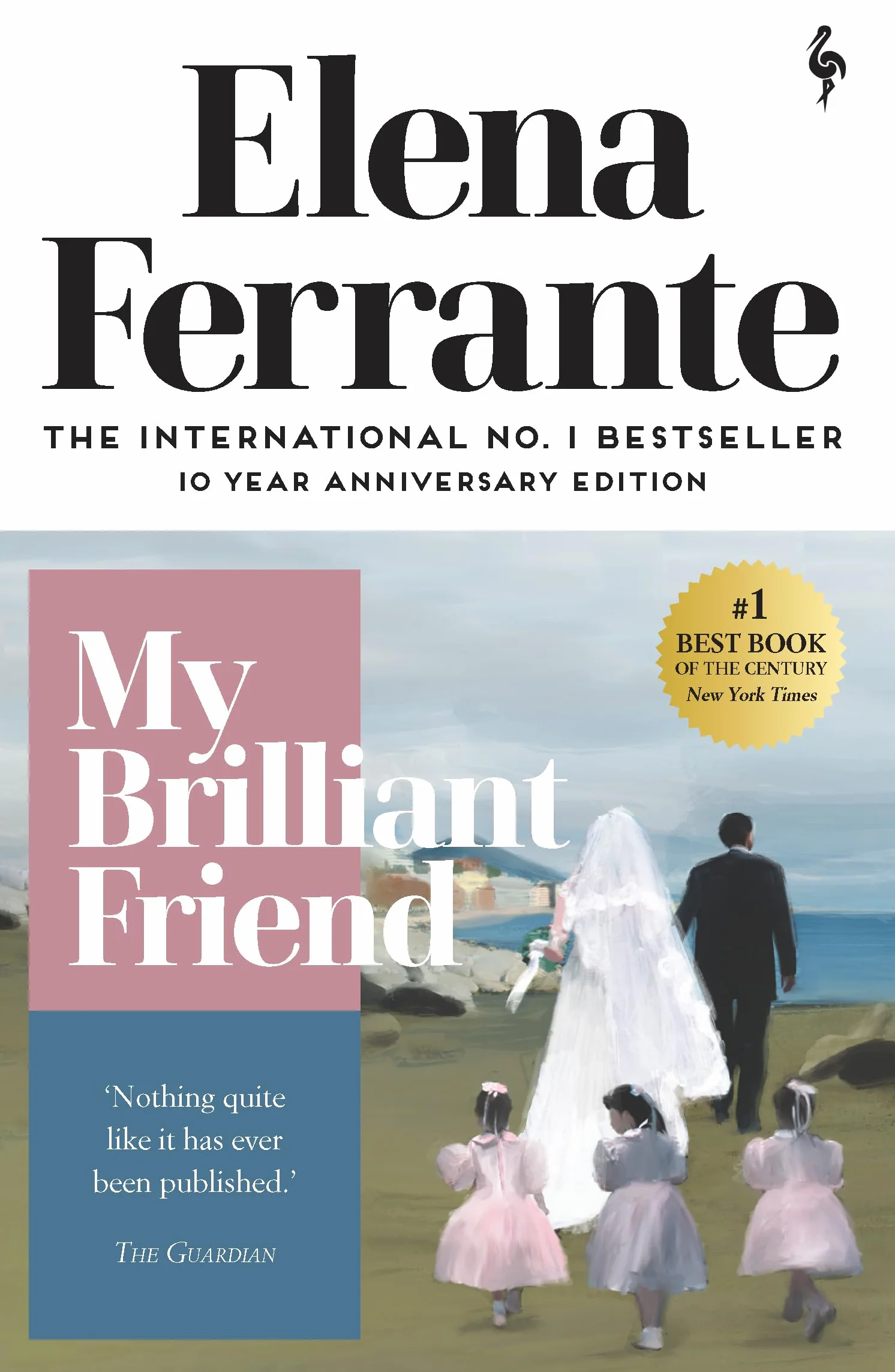 My Brilliant Friend: Childhood, Adolescence - The International No. 1 Bestseller