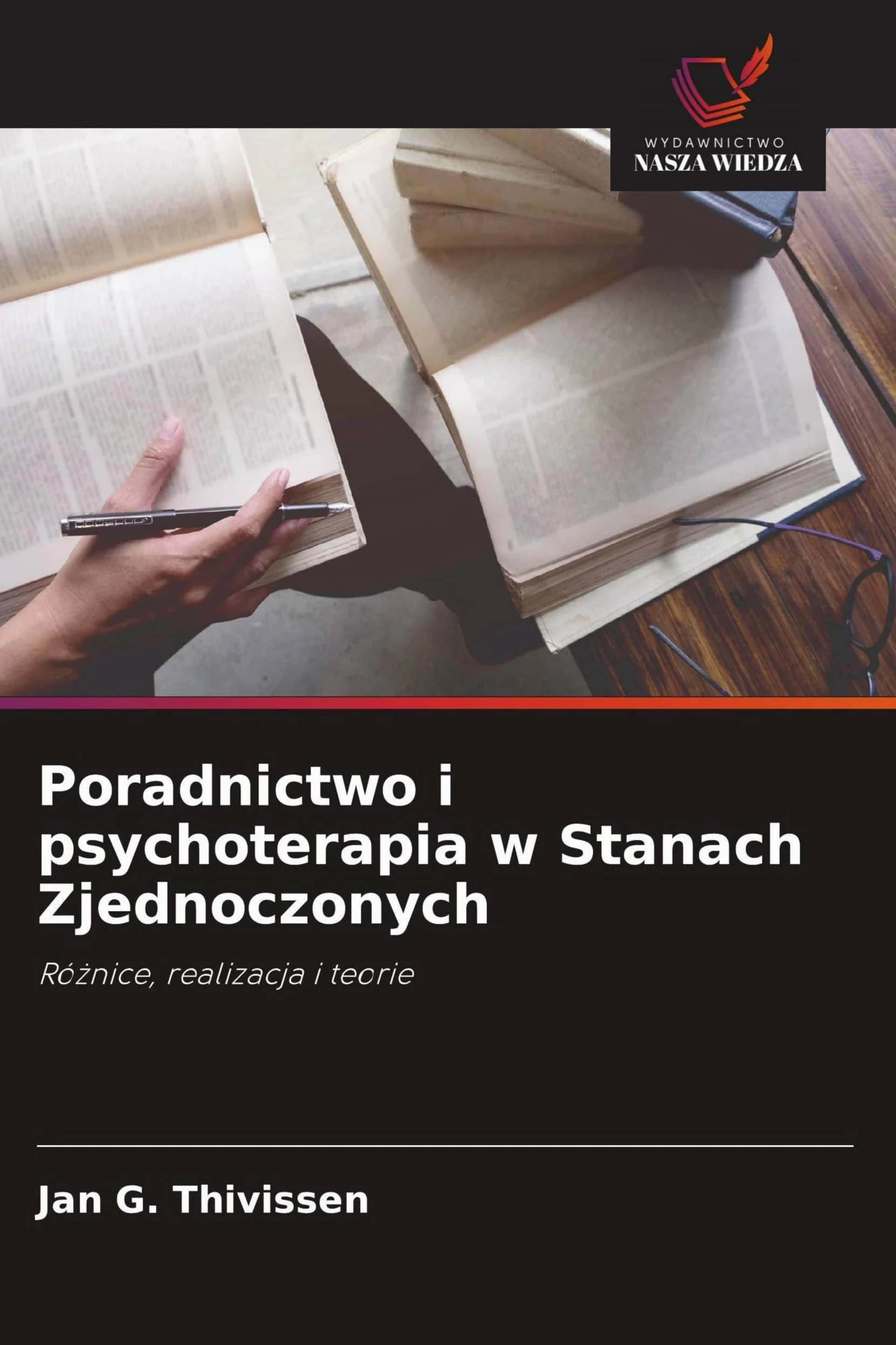 Poradnictwo i psychoterapia w Stanach Zjednoczonych: Ró¿nice, realizacja i teorie