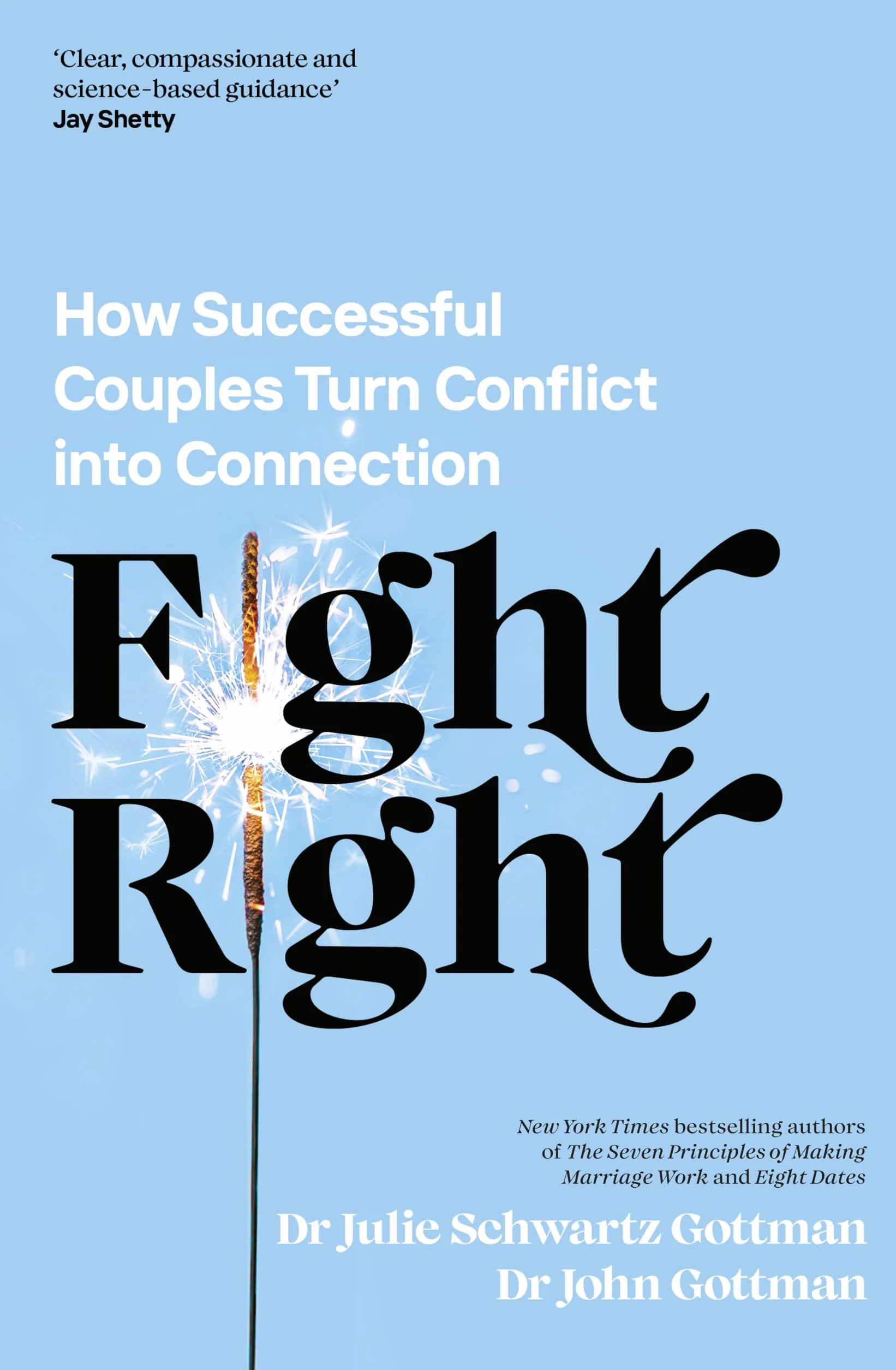 Fight Right: Successful Couples Turn Conflict into Connection