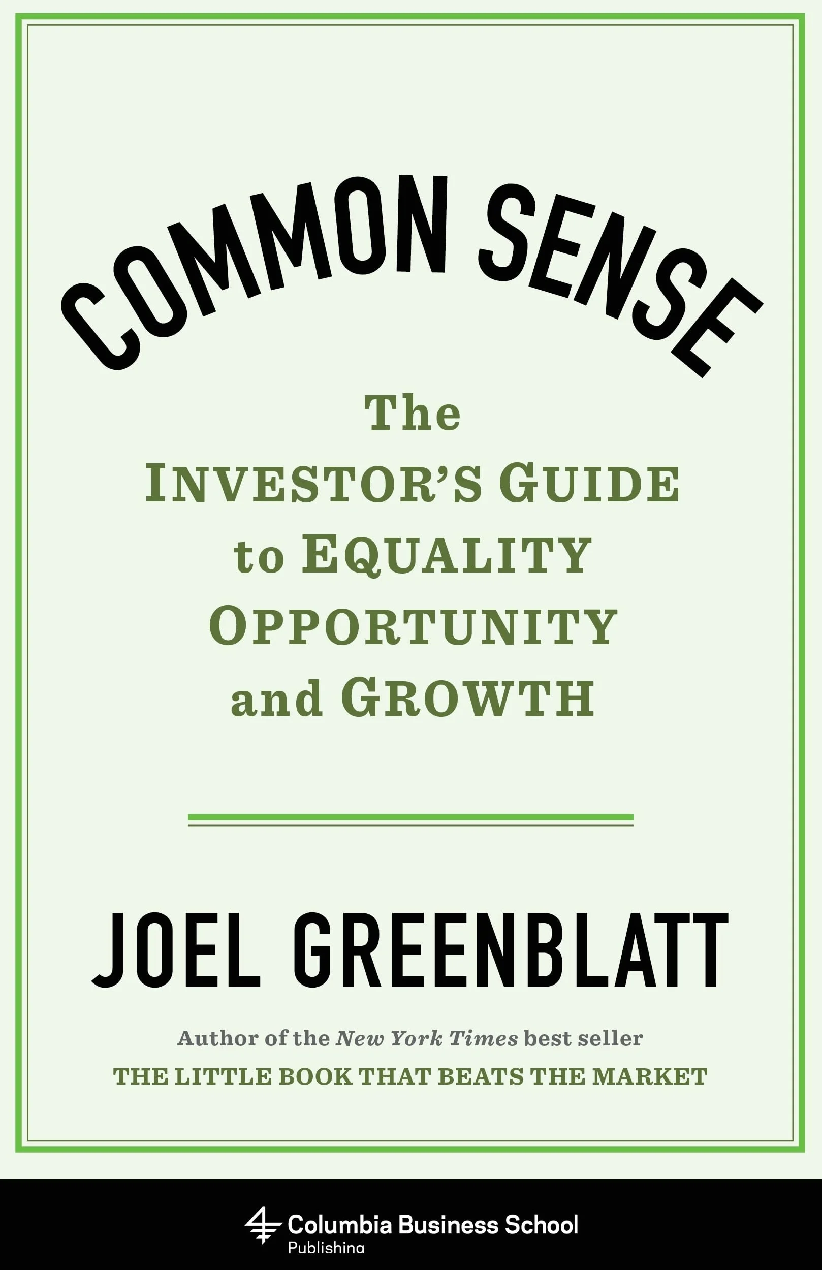 Common Sense: The Investor's Guide to Equality, Opportunity, and Growth