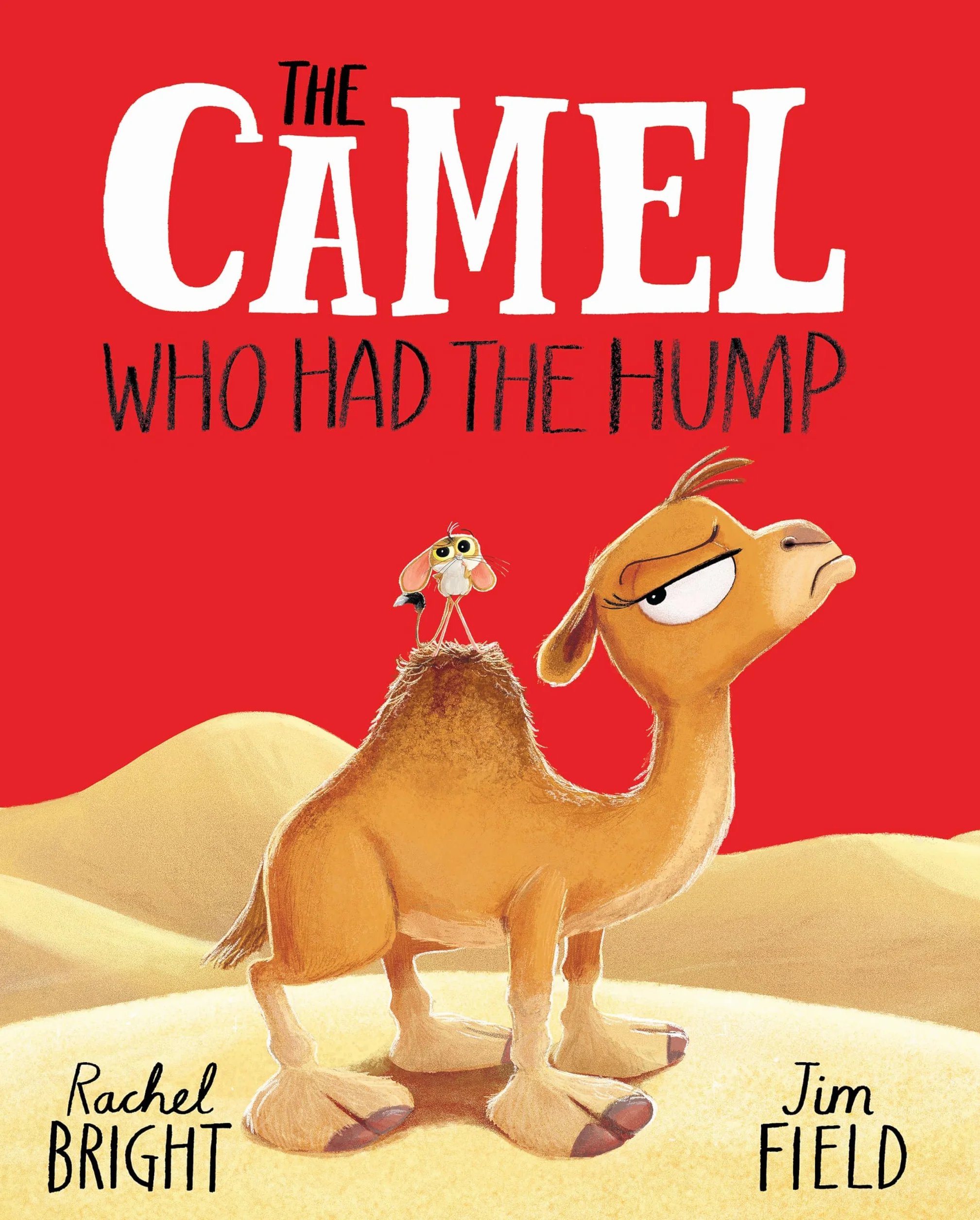 The Camel Who Had The Hump Rachel Bright Jim Field