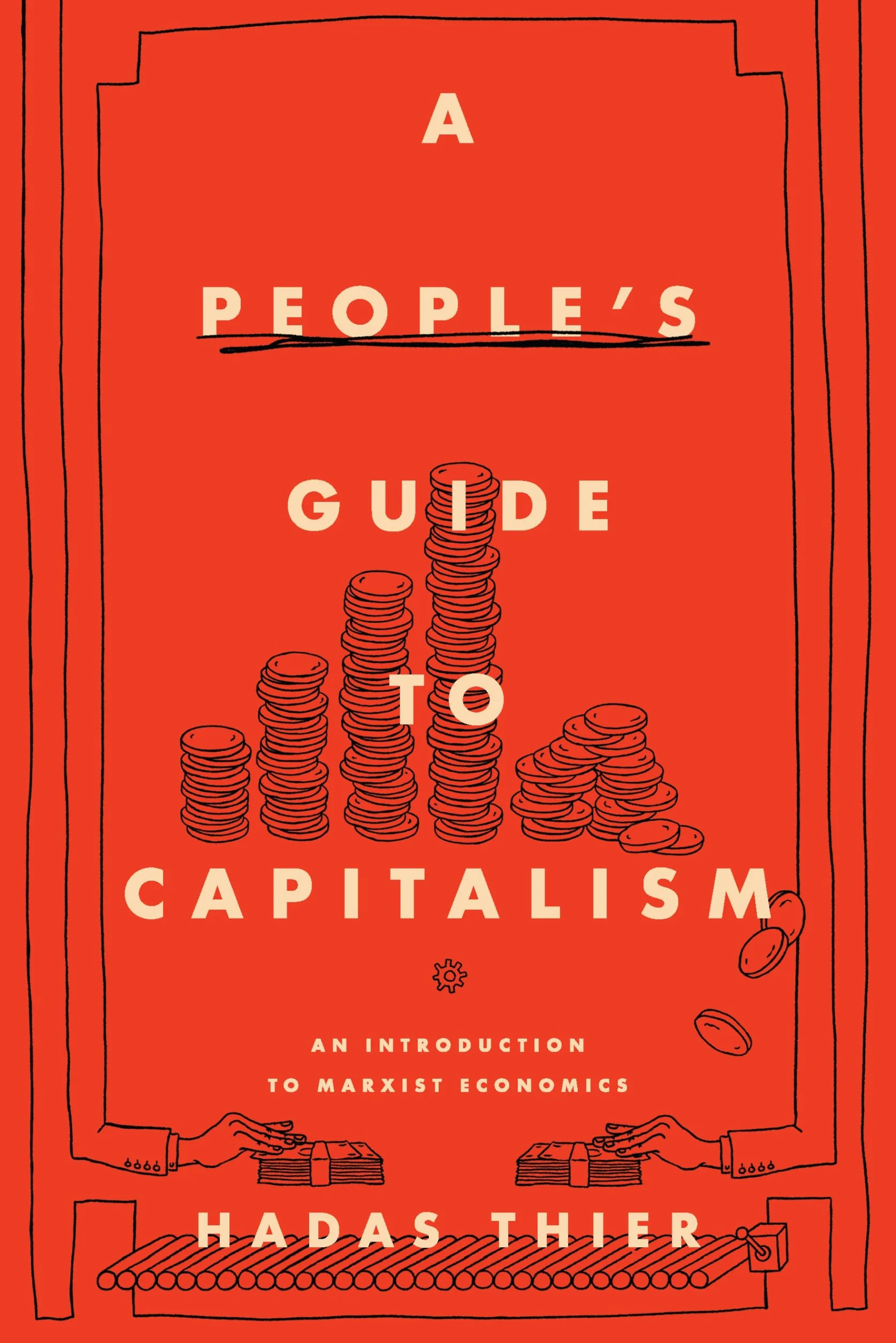 A People's Guide to Capitalism: Introduction to Marxist Economics