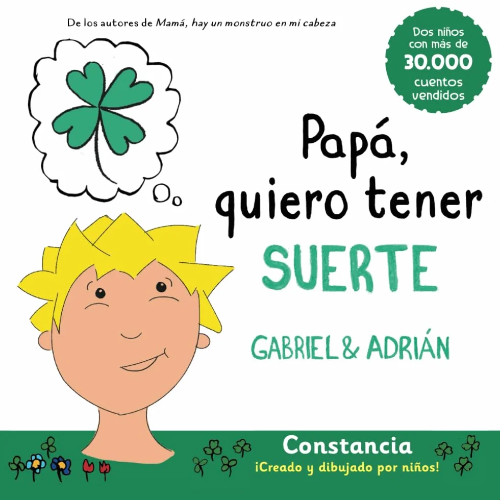 Papá quiero tener suerte: El cuento que nos enseña que la suerte no existe sin esfuerzo