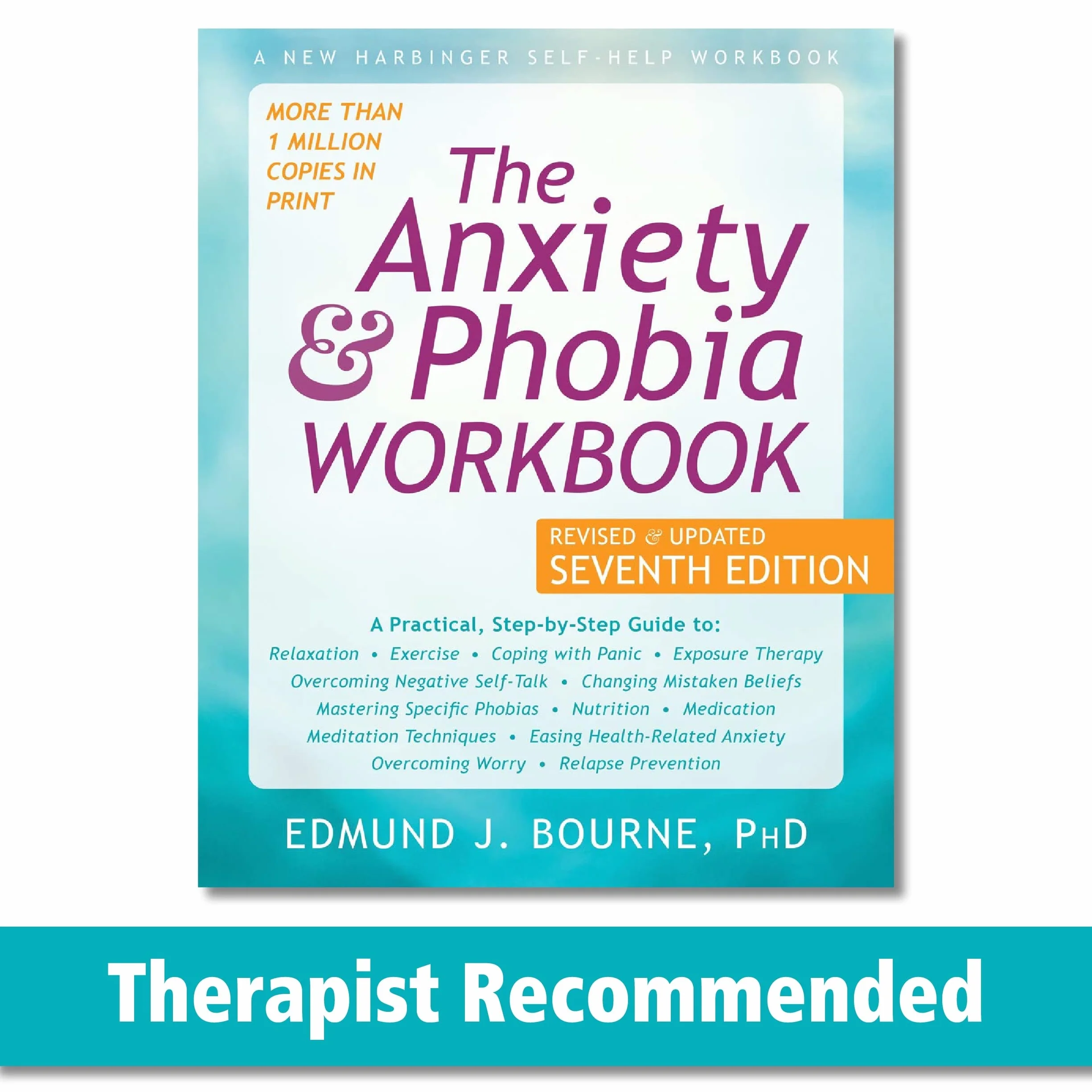 The Anxiety and Phobia Workbook