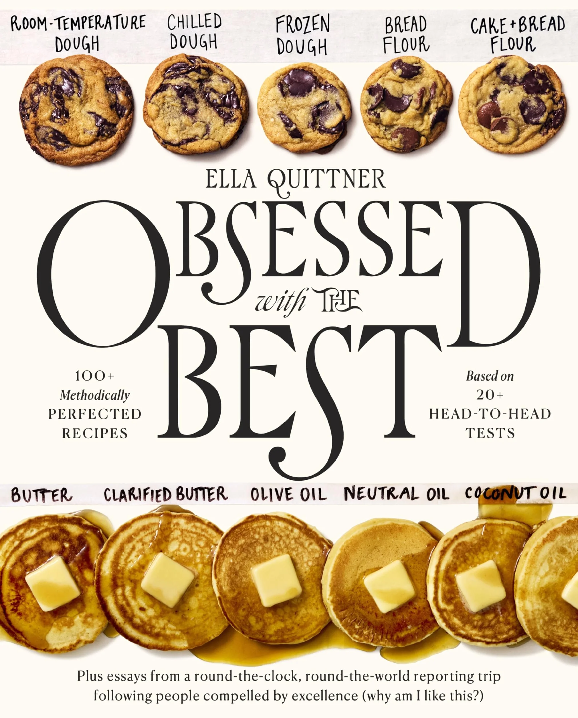 Obsessed with the Best: 100+ Methodically Perfected Recipes Based on 20+ Head-To-Head Tests