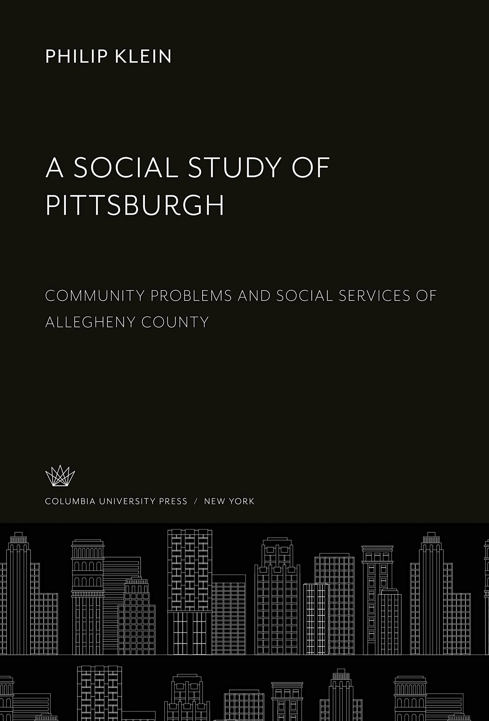 A Social Study of Pittsburgh: Community Problems and Social Services of Allegheny County