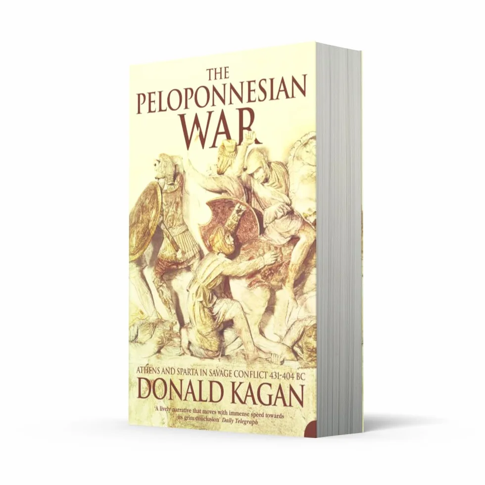 The Peloponnesian War: Athens and Sparta in Savage Conflict 431–404 BC
