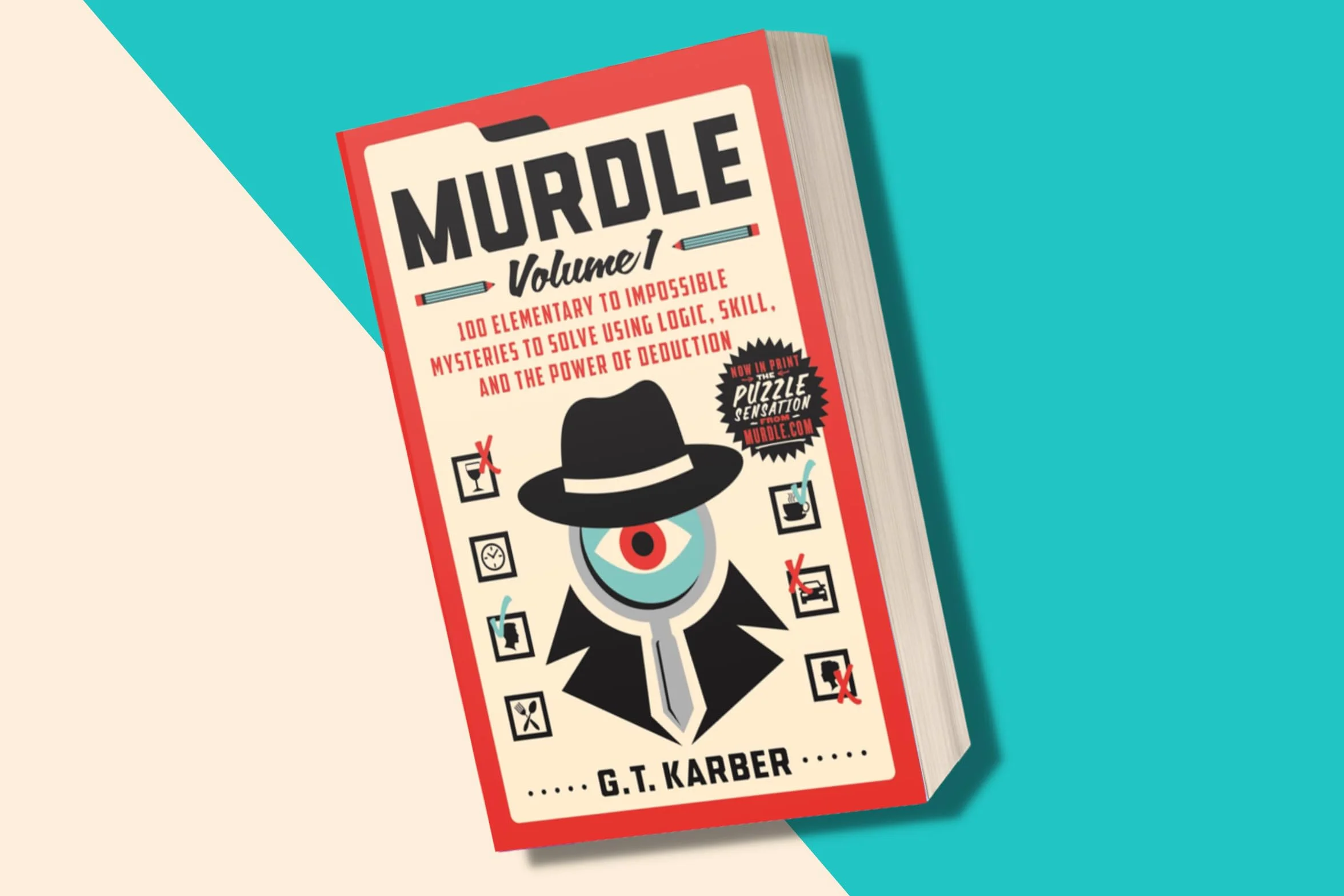 Murdle: Volume 1: 100 Elementary to Impossible Mysteries to Solve Using Logic, Skill, and the Power of Deduction
