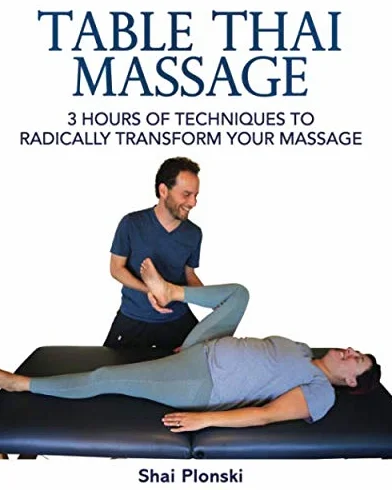 Thai Massage Table: 3 Hour Techniques for Radical Transformation