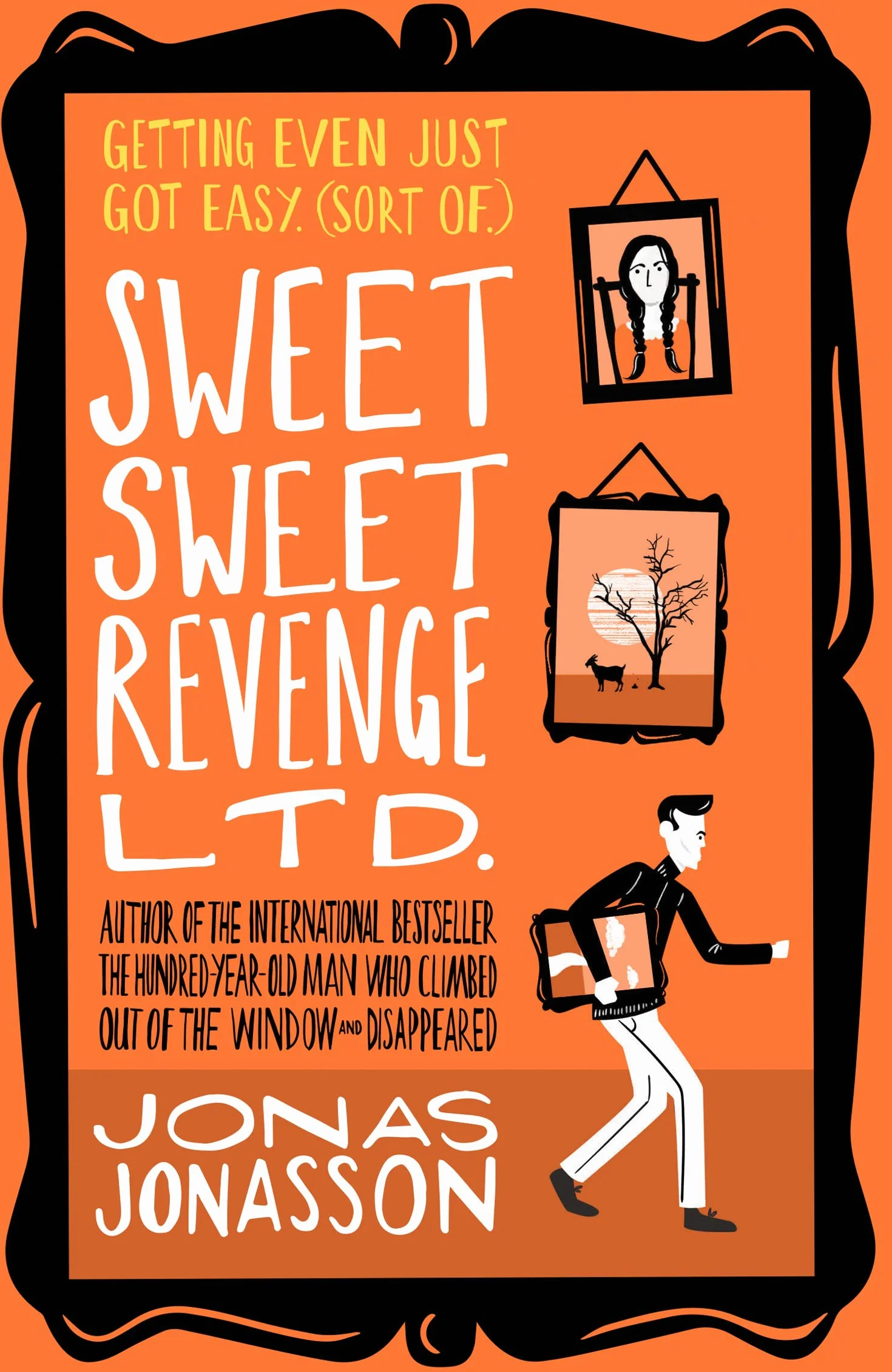 Sweet Sweet Revenge Ltd.: Jonas Jonasson Hilarious Feel-Good Fiction 2021