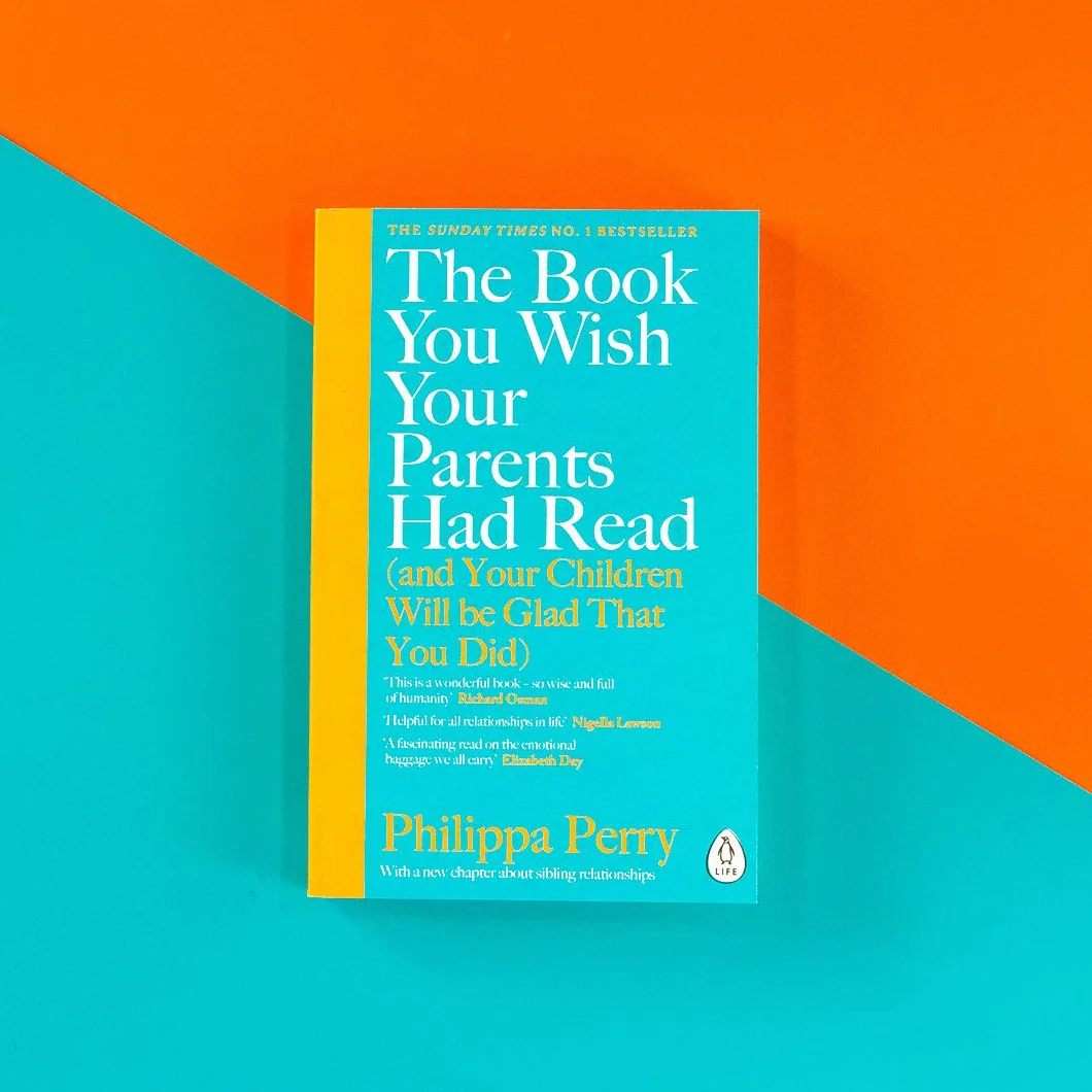 The Book You Wish Your Parents Had Read: And Your Children Will Be Glad That You Did