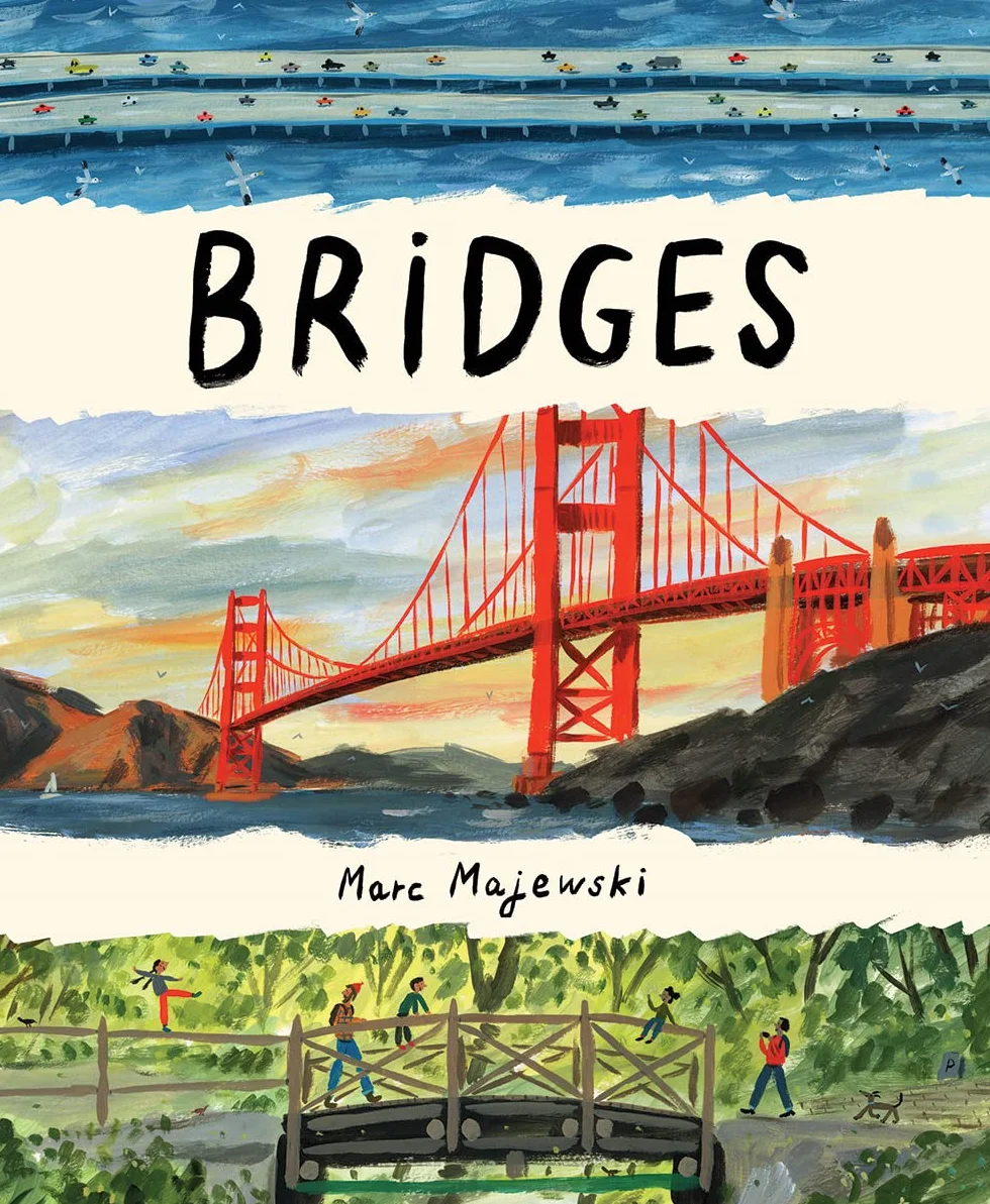 Bridges: A Nonfiction Picture Book about Bridges Around the World