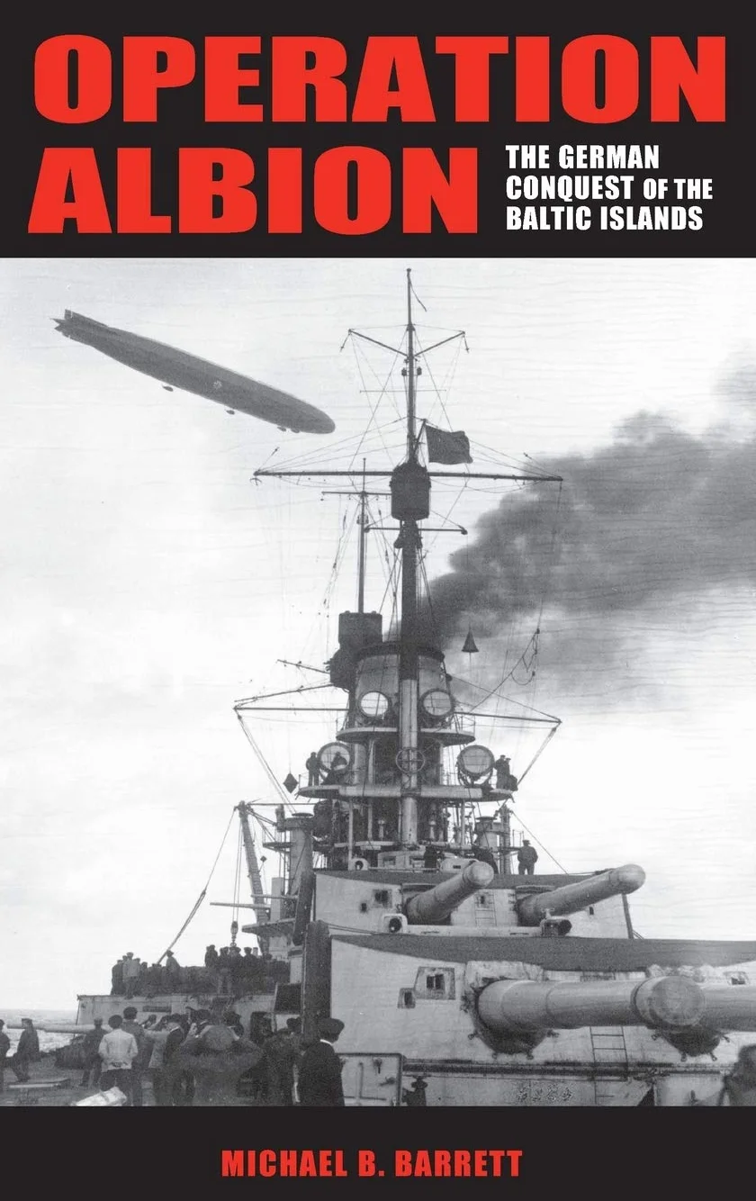Operation Albion: The German Conquest of the Baltic Islands