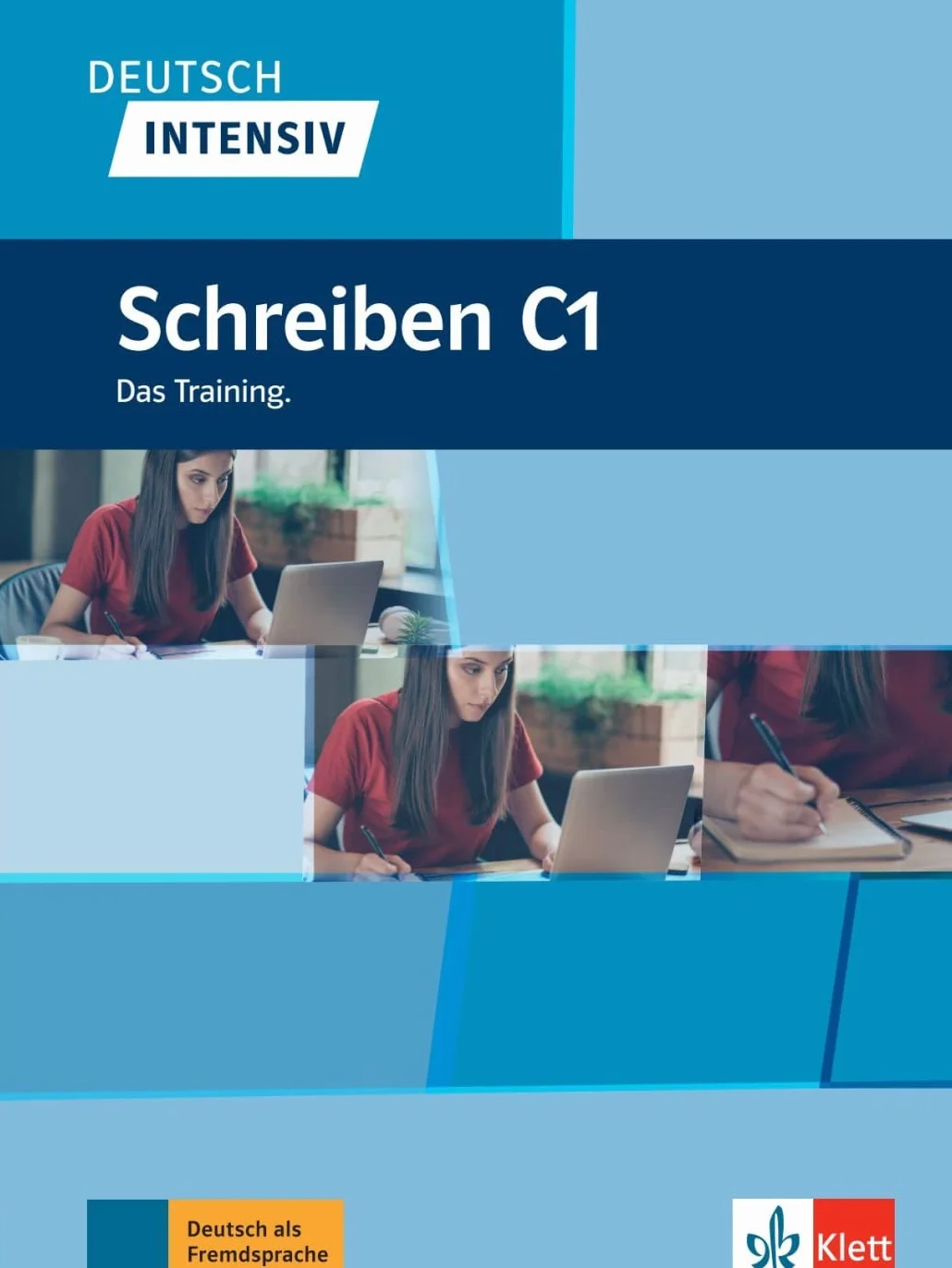 Deutsch intensiv schreiben C1: Das Training