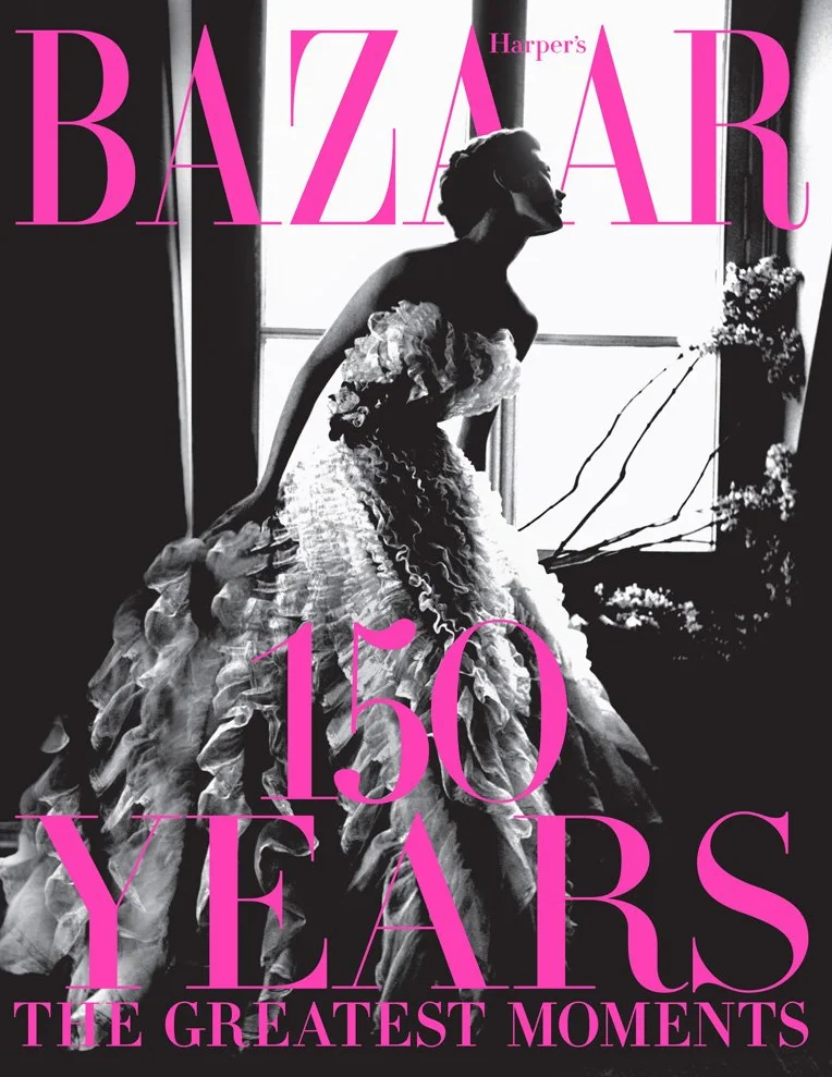 Harper's Bazaar: 150 Years: The Greatest Moments