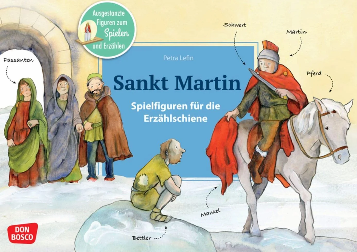 Sankt Martin (Spielfiguren): Ausgestanzte Figuren zum Spielen und Erzählen. Das Martinsfest feiern: die Heiligenlegende für Kinder. Für die Kita & den Religionsunterricht in der Grundschule