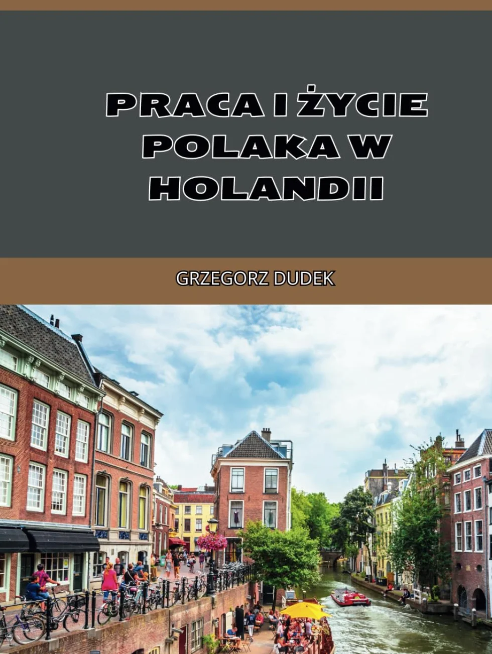 Życie Polaka w Holandii