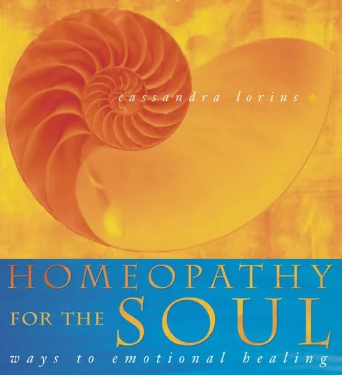 Homeopathy for the Soul: Ways to Emotional Healing