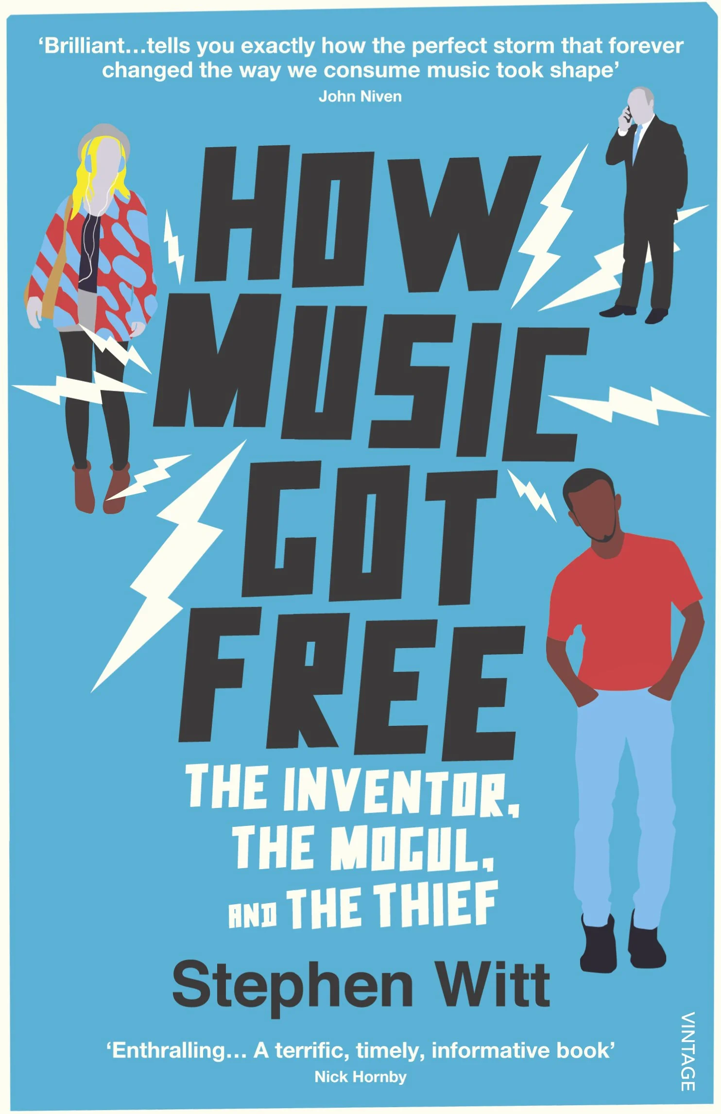 How Music Got Free: The True Story of the Modern Music Revolution