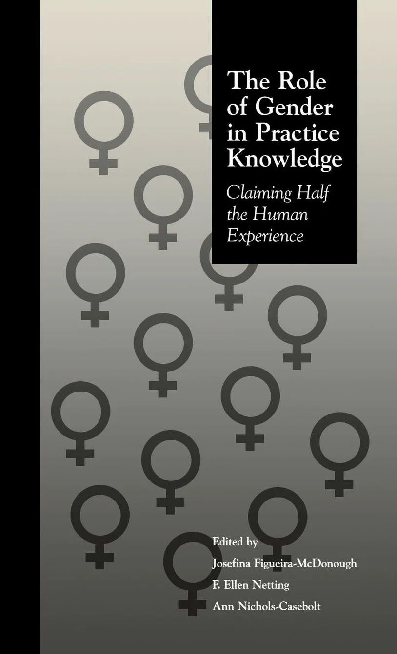 The Role of Gender in Practice Knowledge: Claiming Half the Human Experience