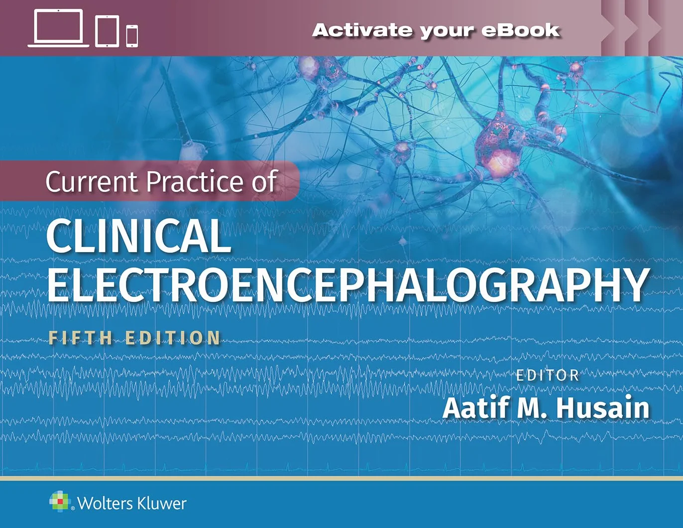 Clinical Electroencephalography Current Practice