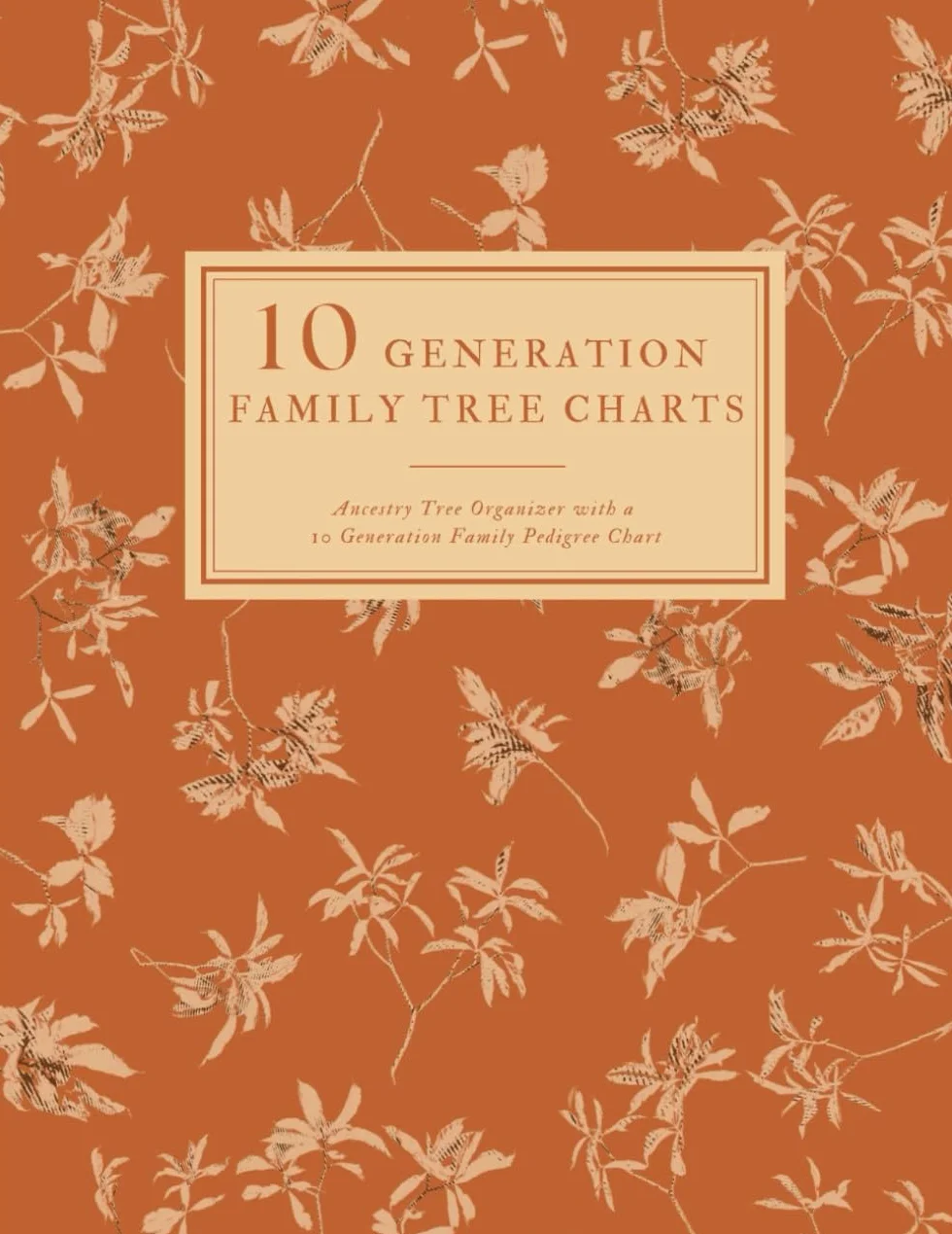 Family Tree Charts To Fill In: Ancestry Organizer, Genealogy Workbooks, Family History Book