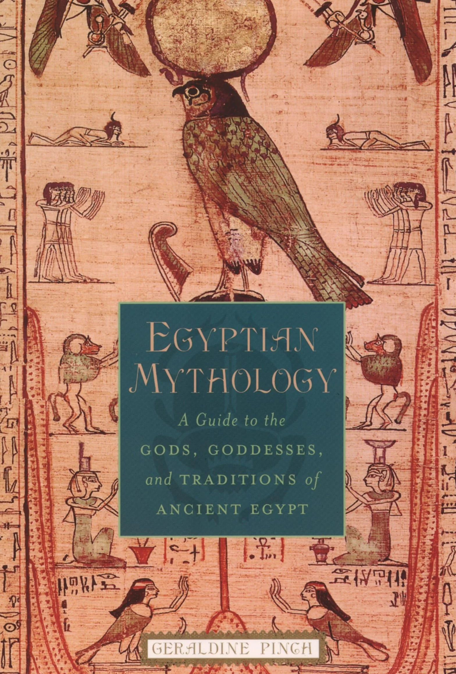 Egyptian Mythology: Gods, Goddesses & Traditions of Ancient Egypt
