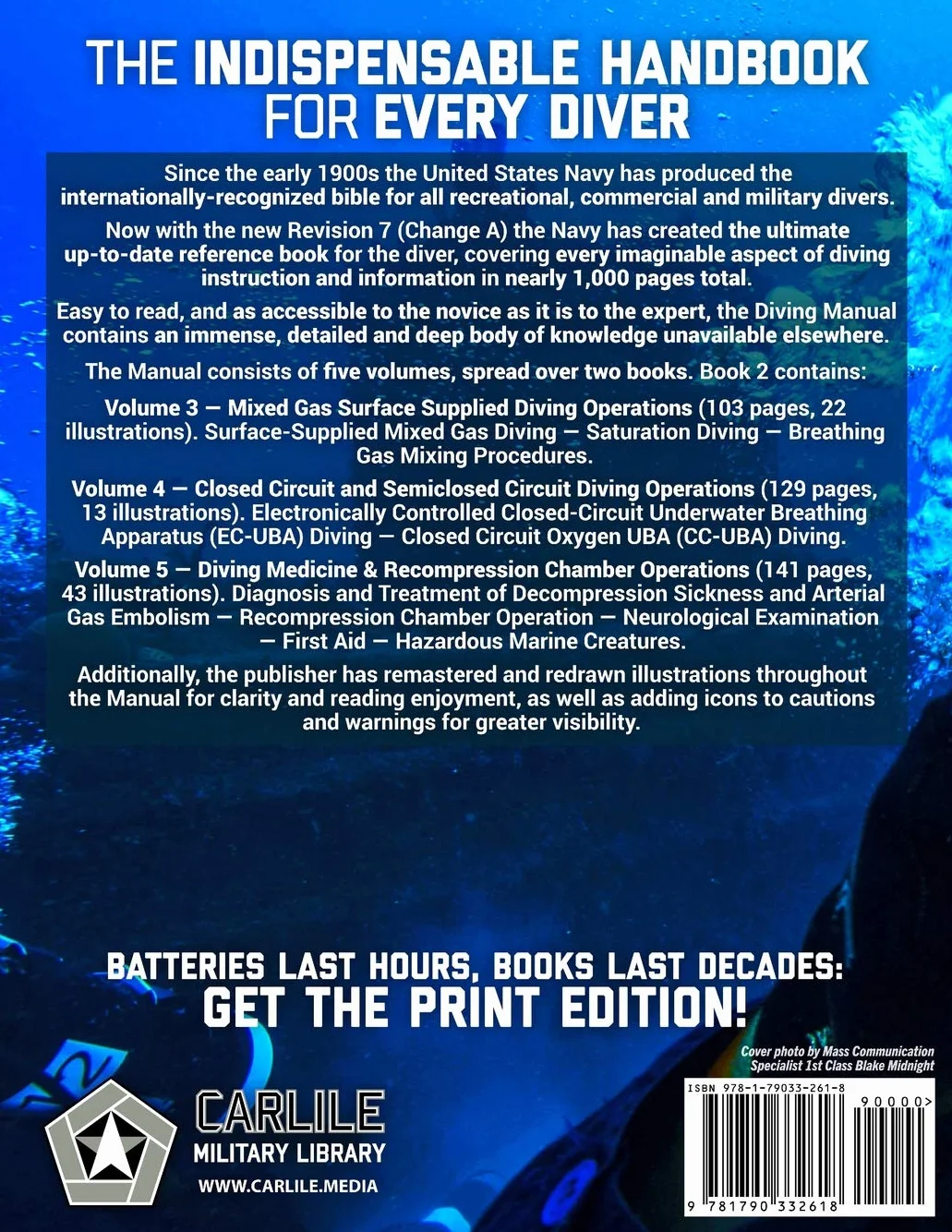 The Navy Diving Manual - Revision 7 - Book 2: Full-Size Edition, Remastered Images, Book 2 of 2: Mixed Gas Surface Supplied, Closed & Semiclosed Circuit, Diving Medicine & Recompression