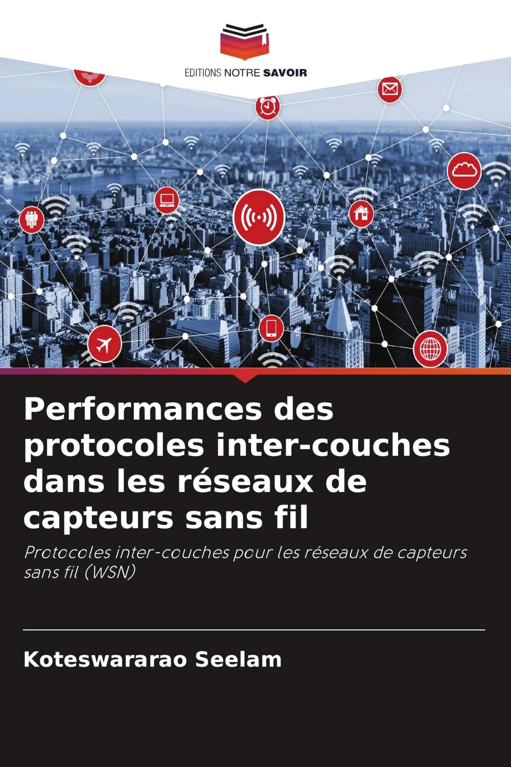 Performances des protocoles inter-couches dans les réseaux de capteurs sans fil: Protocoles inter-couches pour les réseaux de capteurs sans fil (WSN)