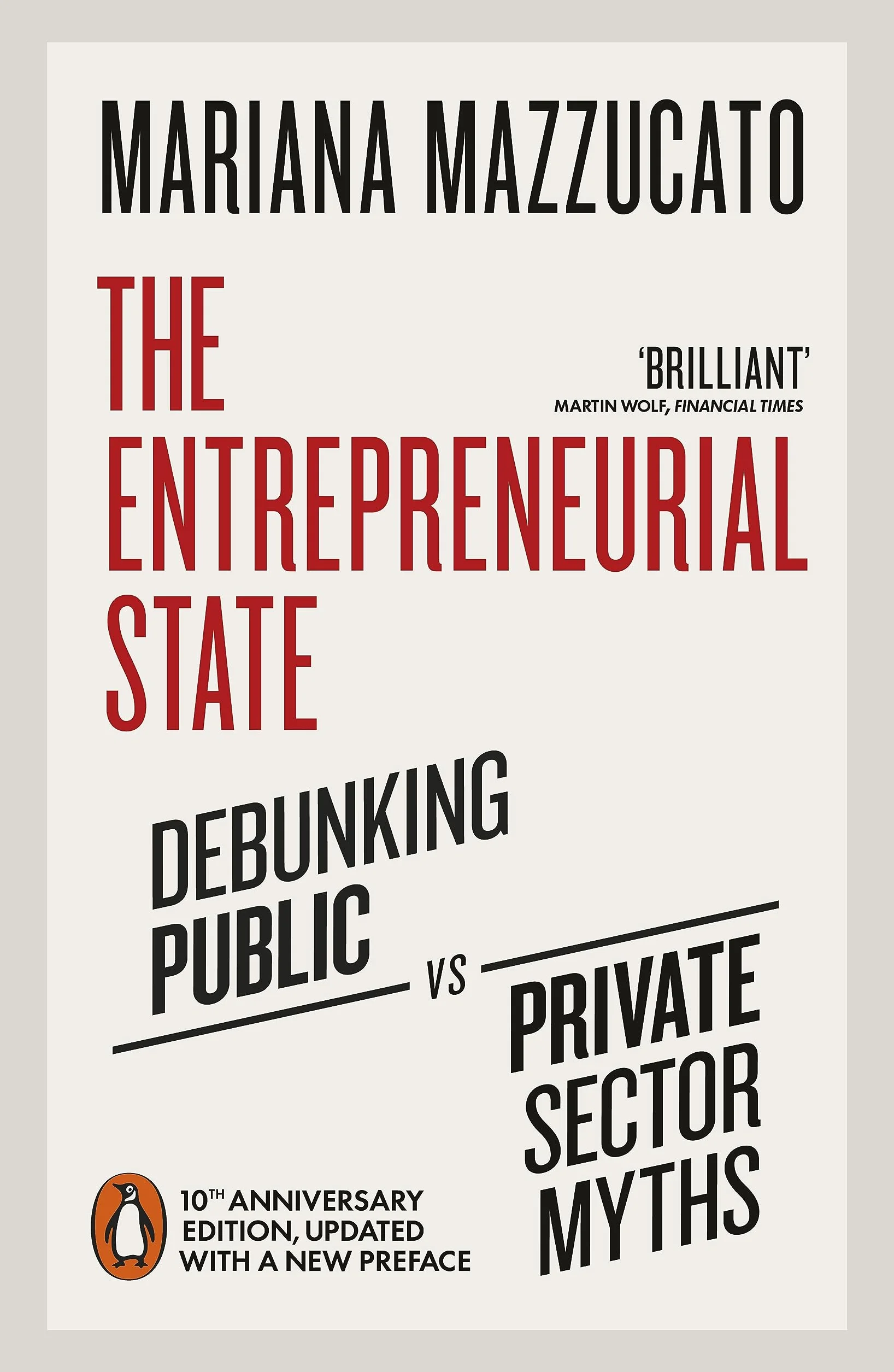 The Entrepreneurial State: Debunking Public vs. Private Sector Myths
