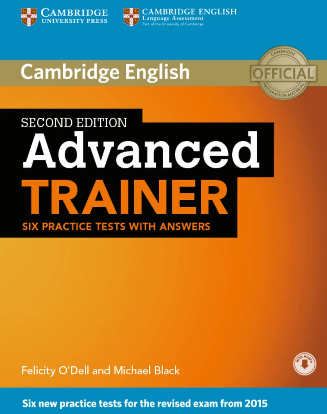 Advanced Trainer Six Practice Tests with Answers and Downloadable Audio