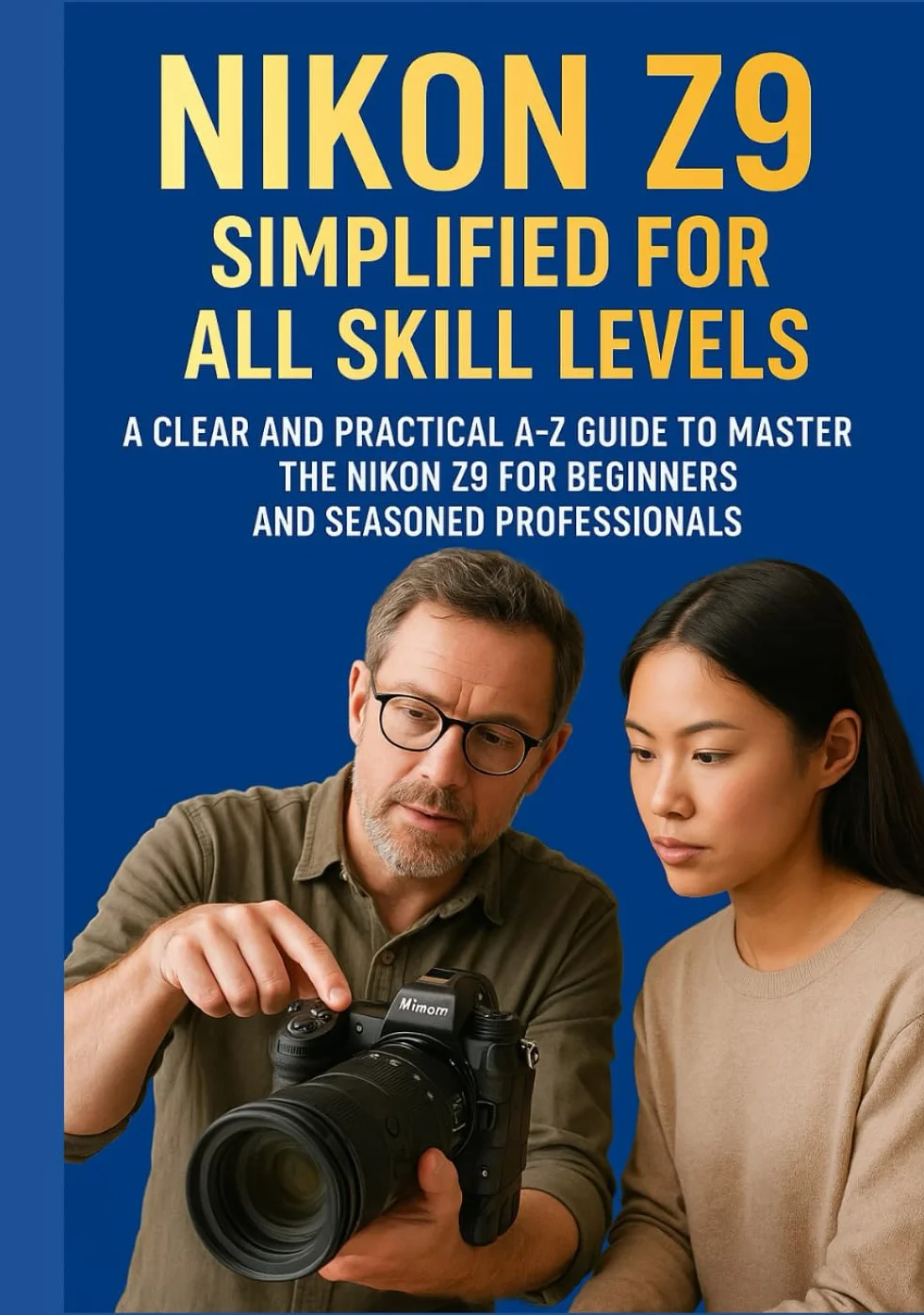 Nikon Z9 A-Z Guide for Beginners and Professionals