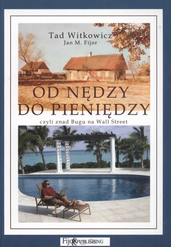 OD NĘDZY DO PIENIĘDZY: czyli znad Bugu na Wall Street